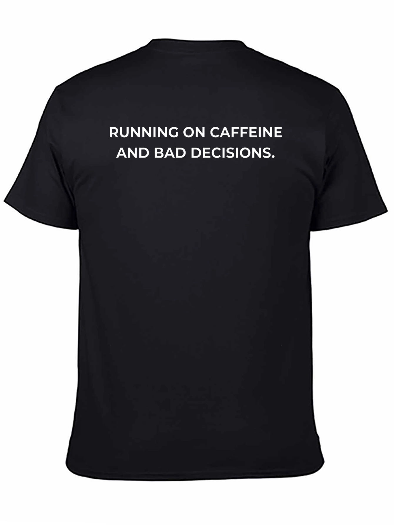 Caffeine and Bad Decisions Graphic T-Shirt