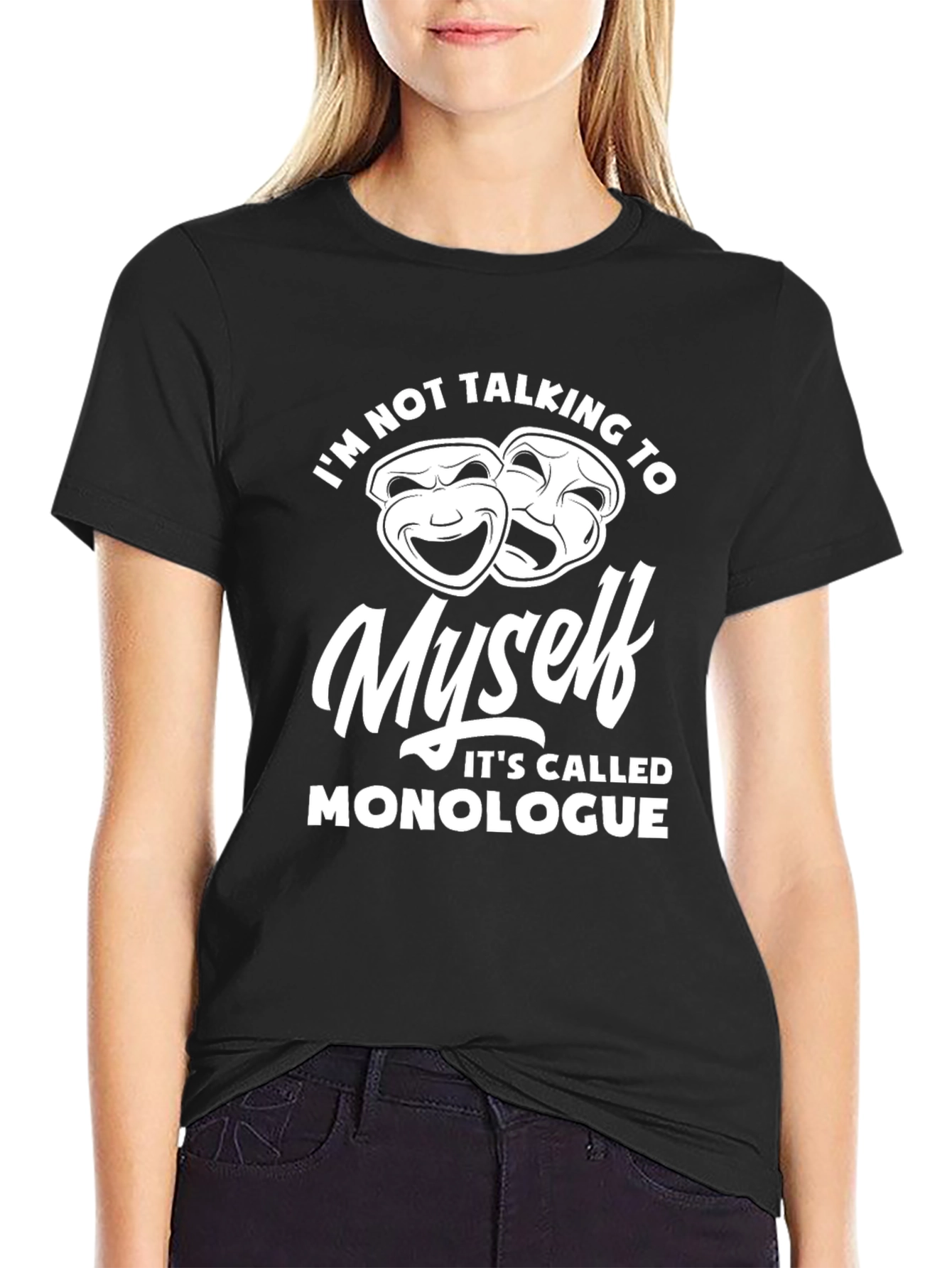Monologue T-Shirt - Funny Theatre Gift