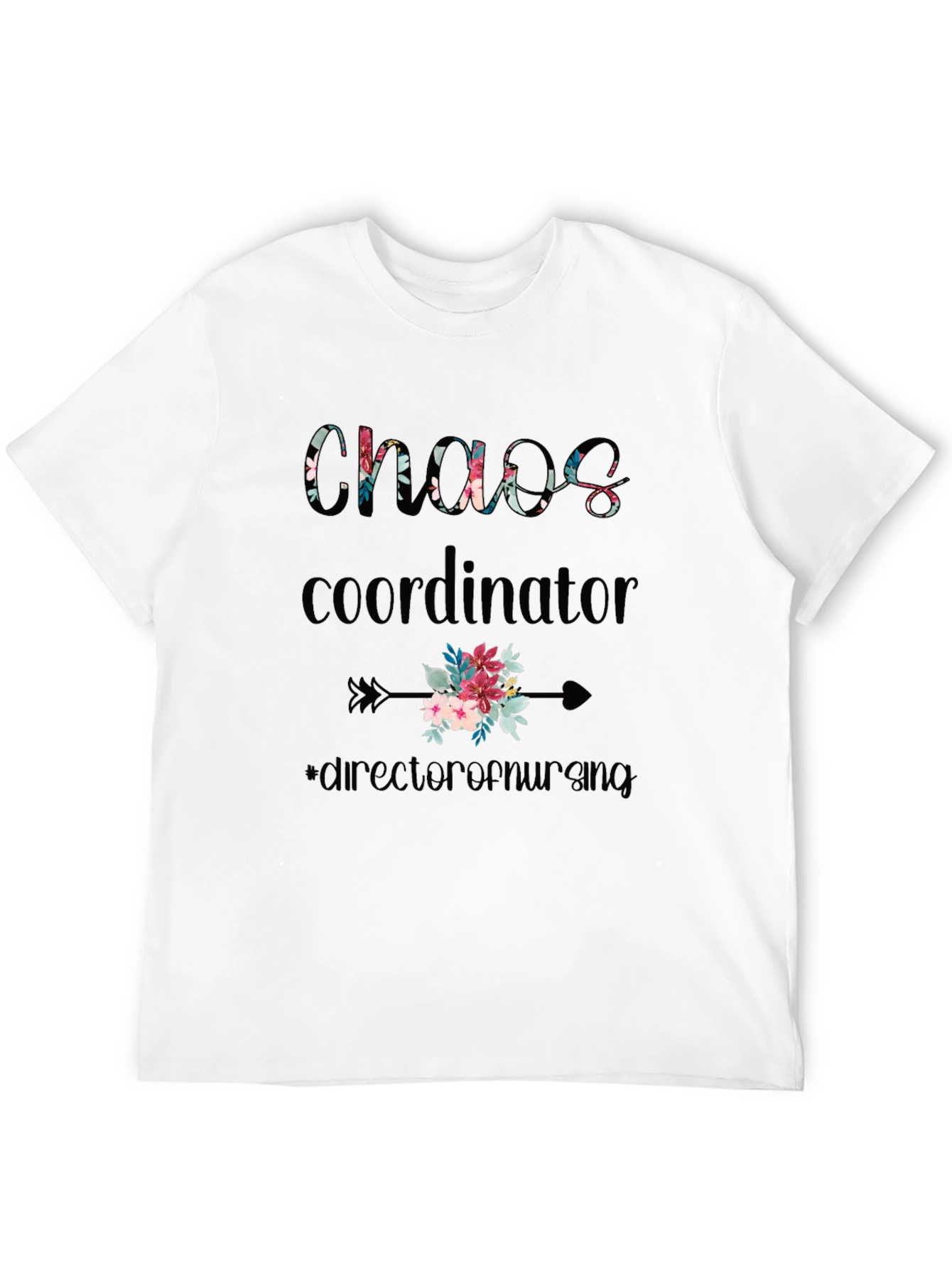 Chaos Coordinator Nursing Director T-Shirt