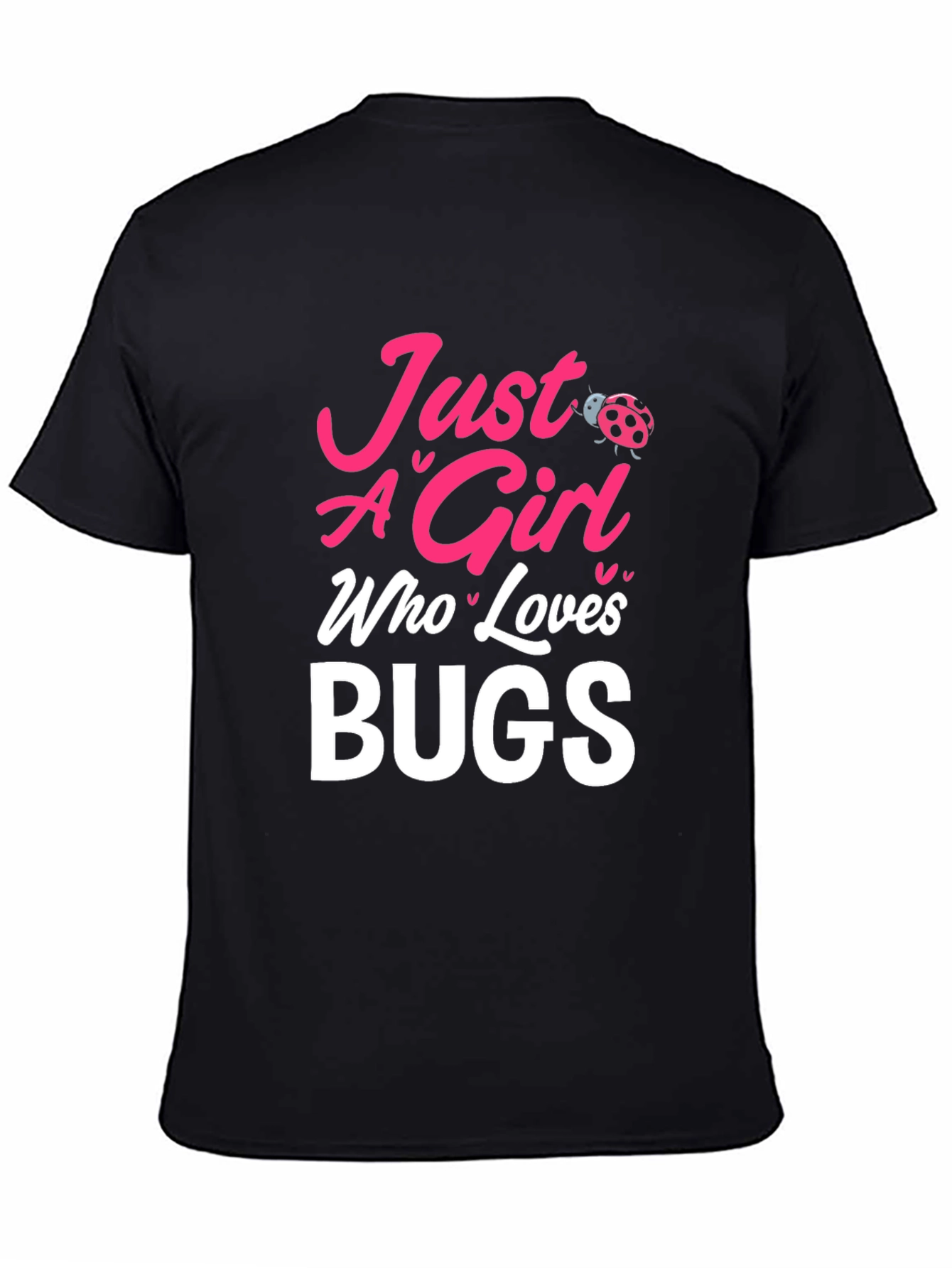 Just a Girl Who Loves Bugs T-Shirt