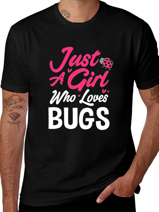 Just a Girl Who Loves Bugs T-Shirt