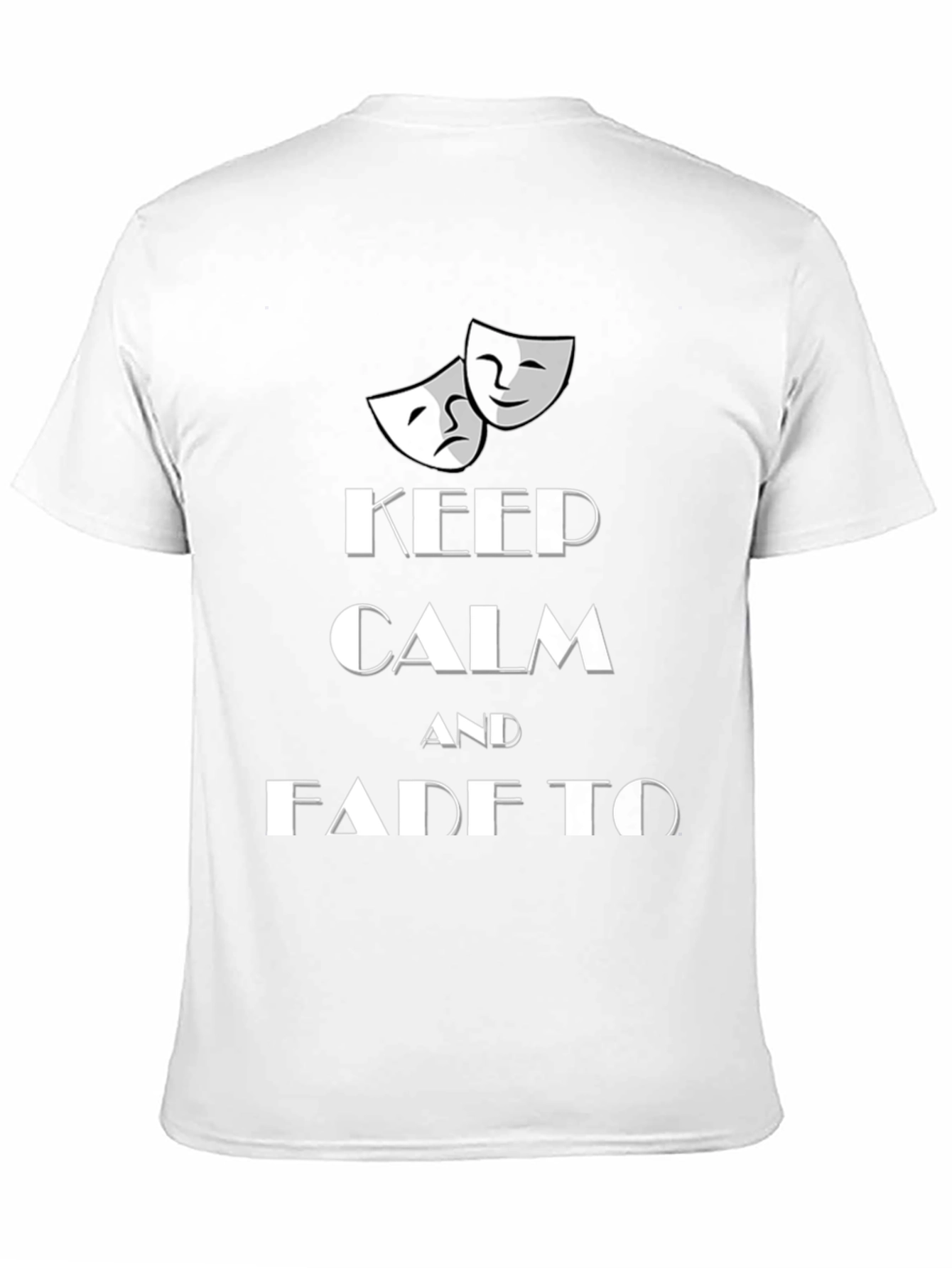 Keep Calm and Fade to Black T-Shirt