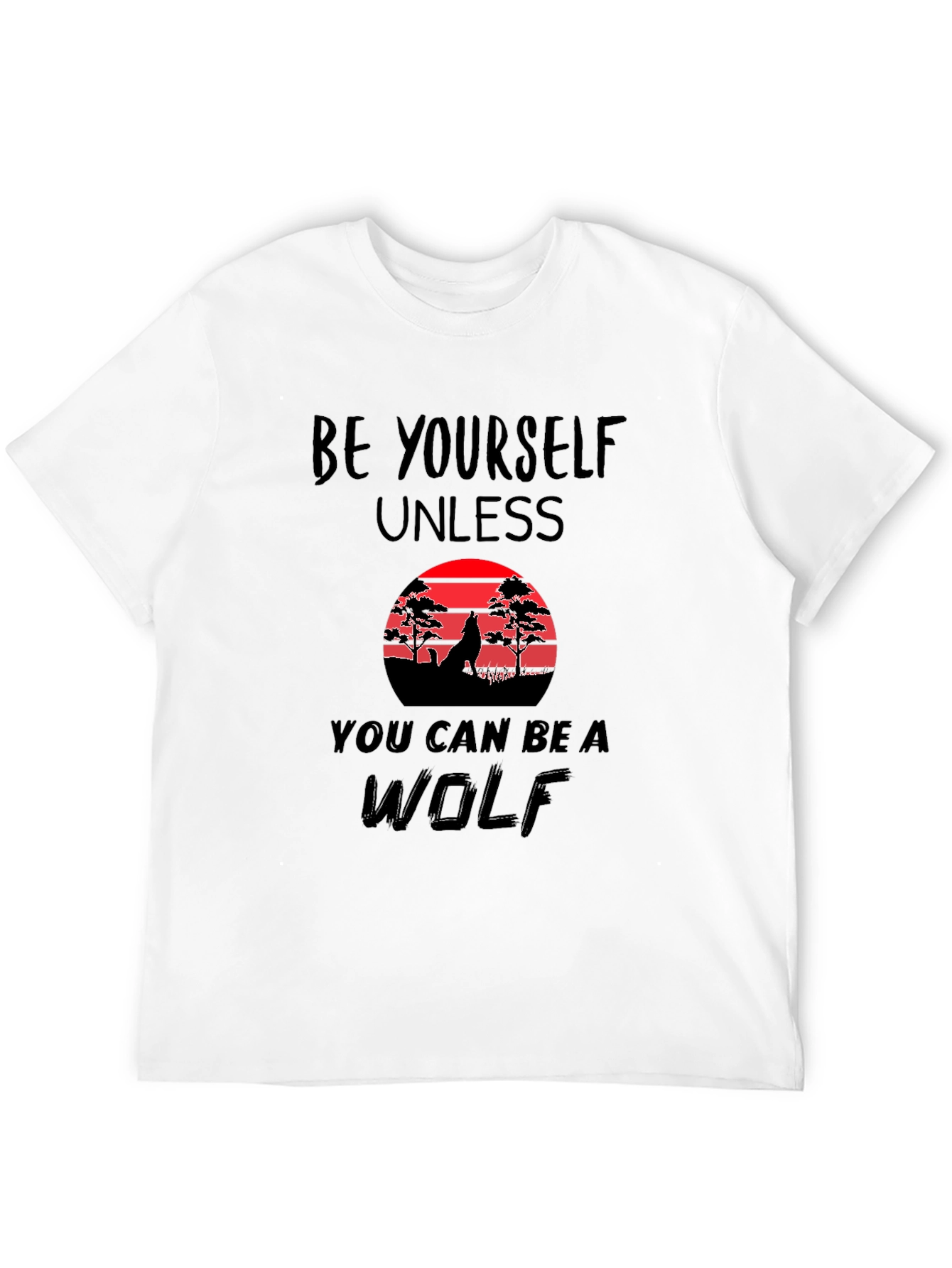 Be Yourself Unless Wolf Graphic Tee