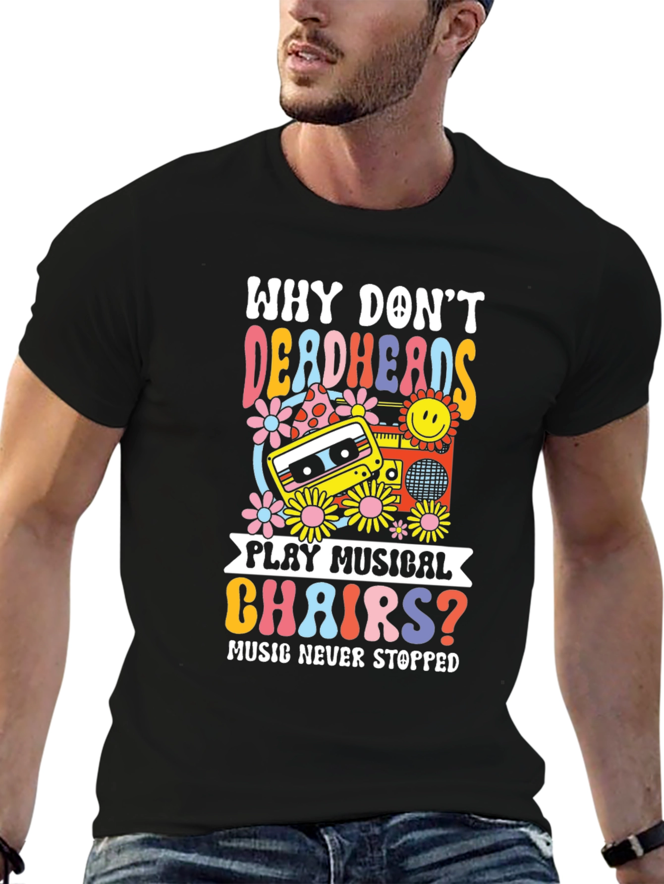 Why Dont Deadheads Play Musical Chairs? T-Shirt