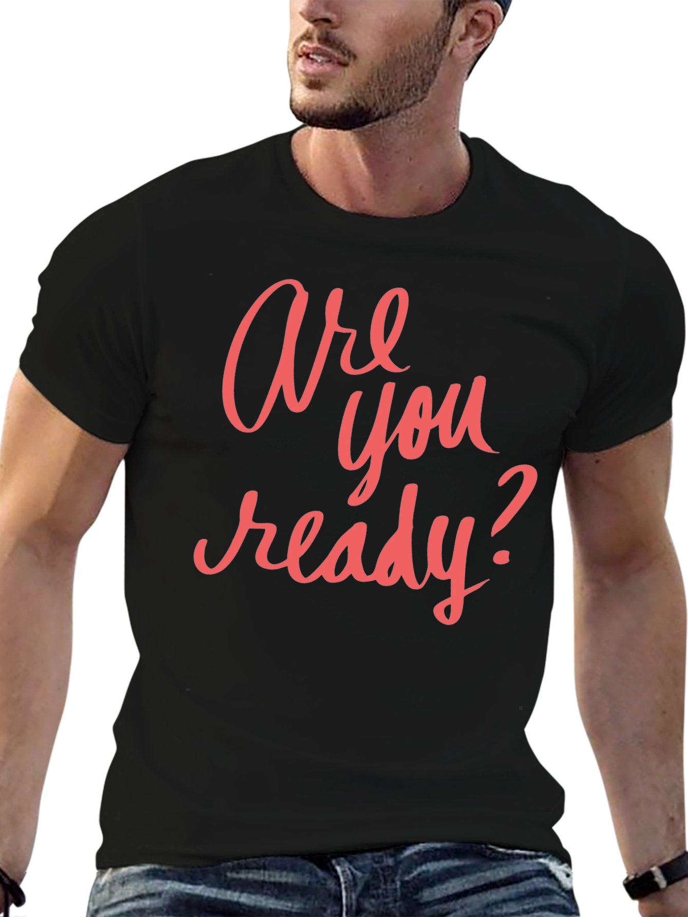 Are You Ready? Graphic T-Shirt - Casual Black Tee
