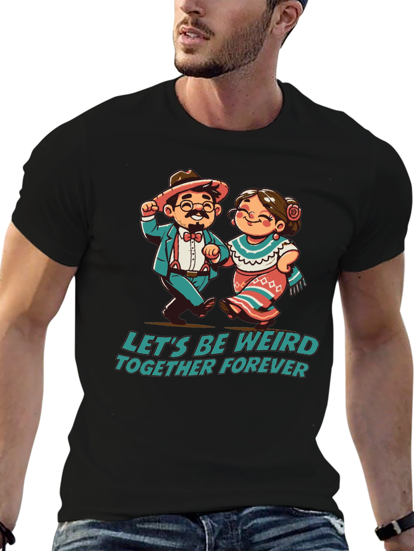 Lets Be Weird Together Forever T-Shirt