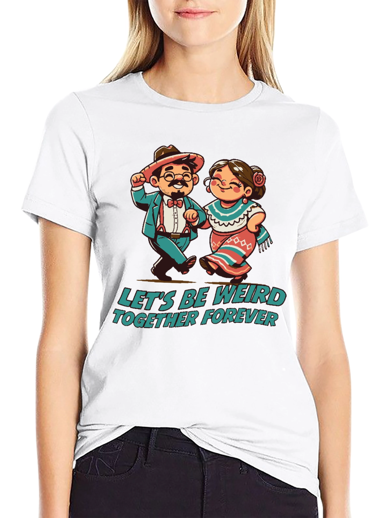 Lets Be Weird Together Forever T-Shirt