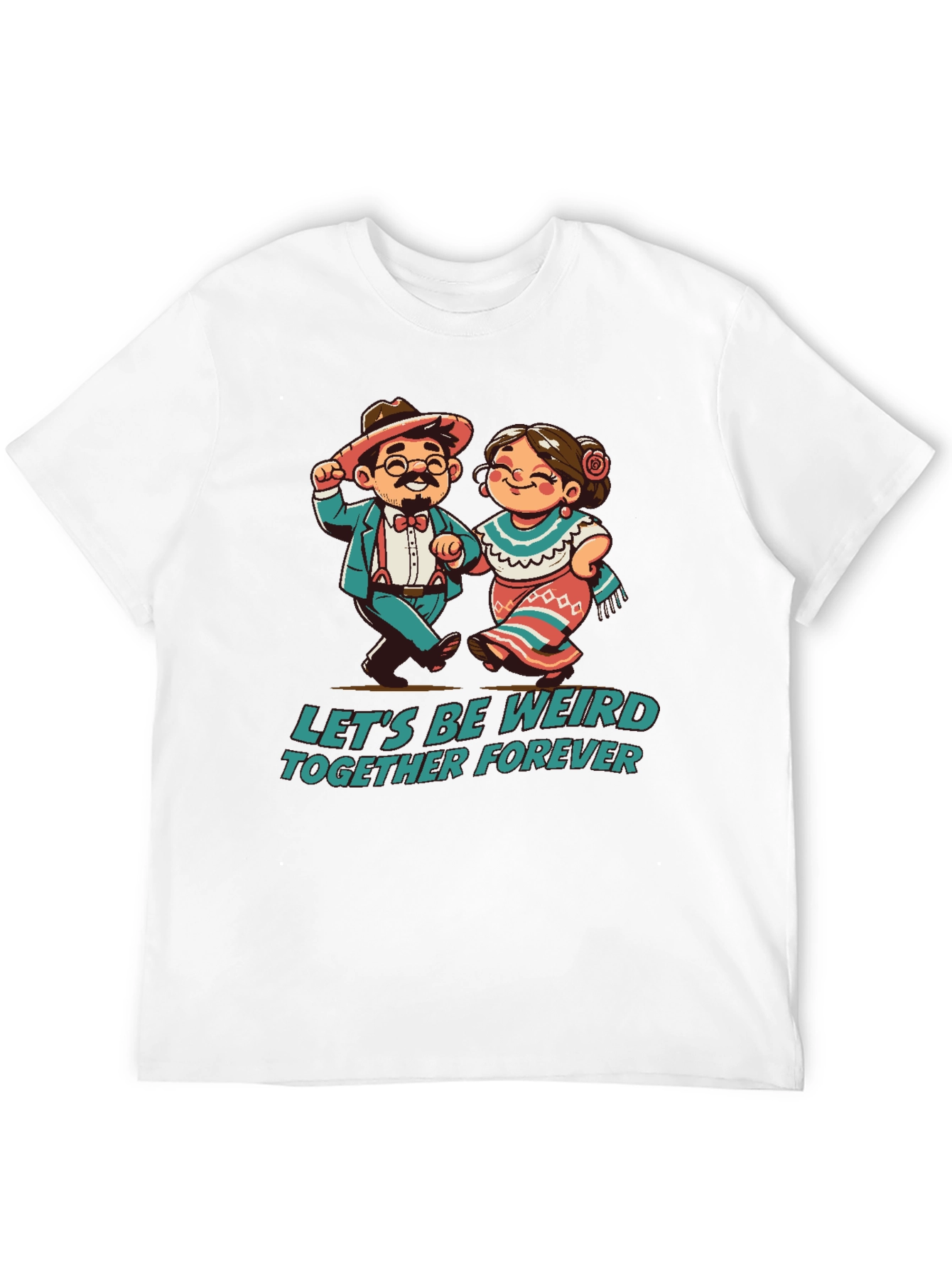 Lets Be Weird Together Forever T-Shirt