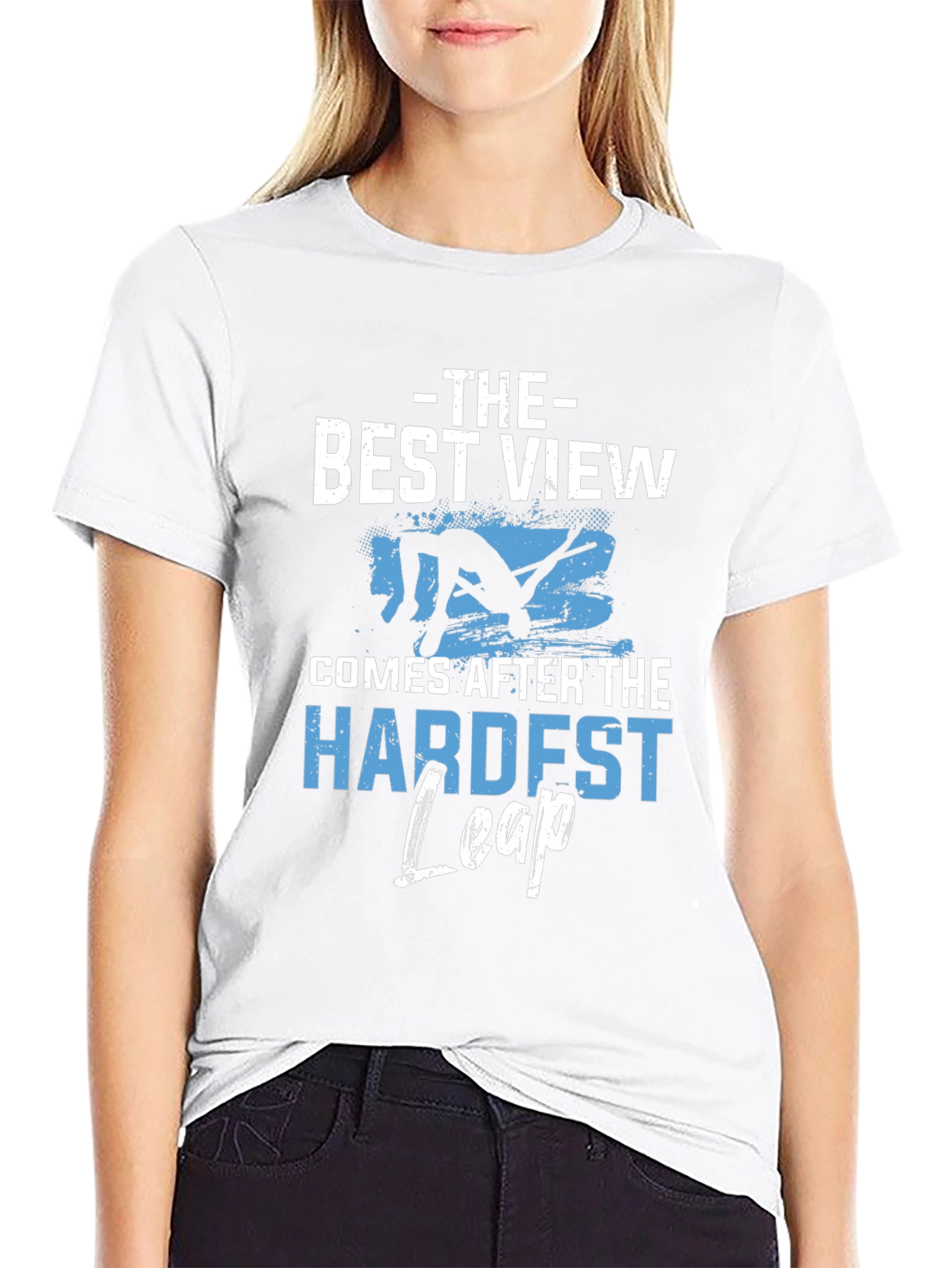 Motivational T-Shirt: Best View Hardest Leap Black Tee