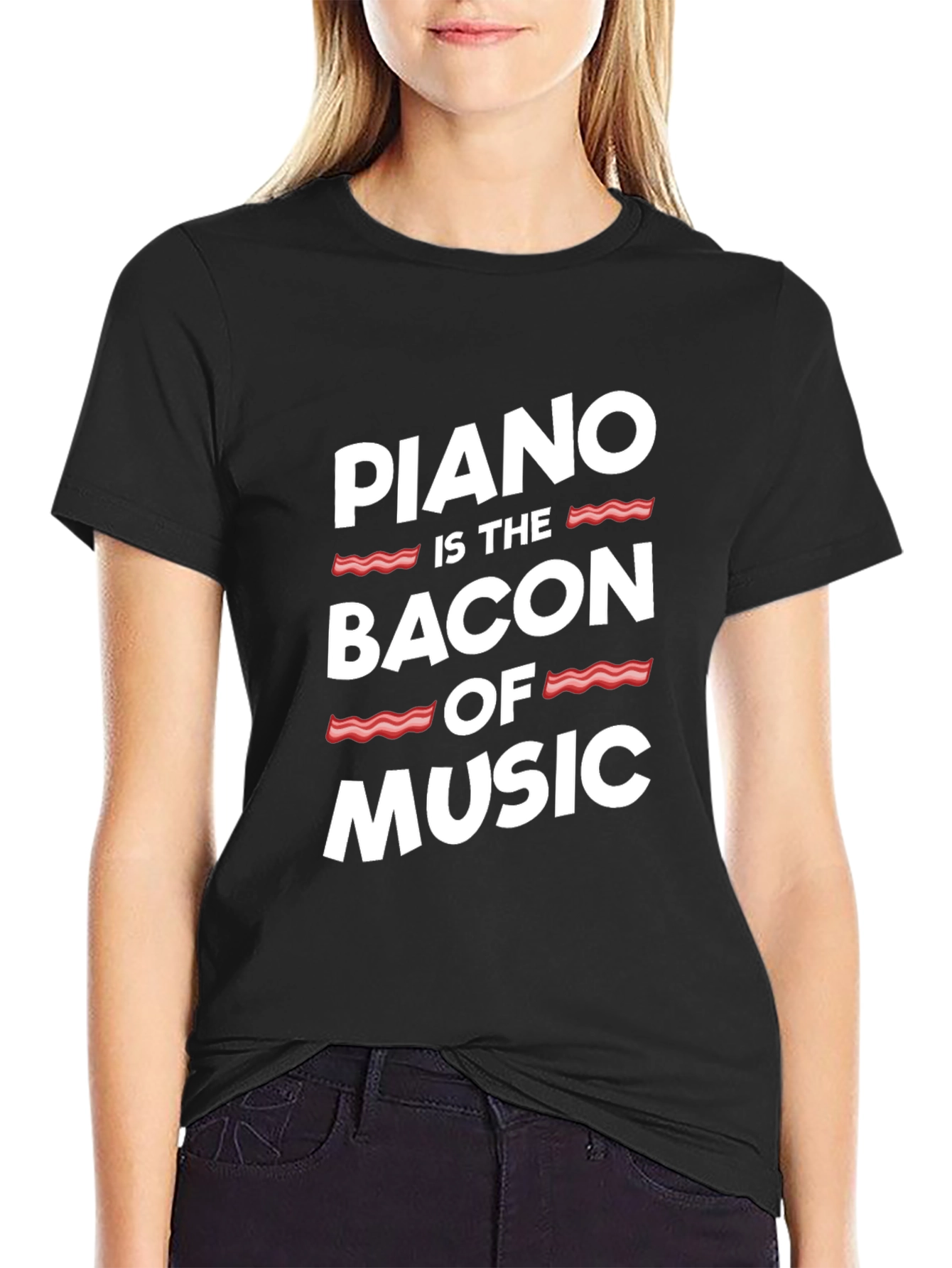 Piano Is The Bacon Of Music - Graphic T-Shirt