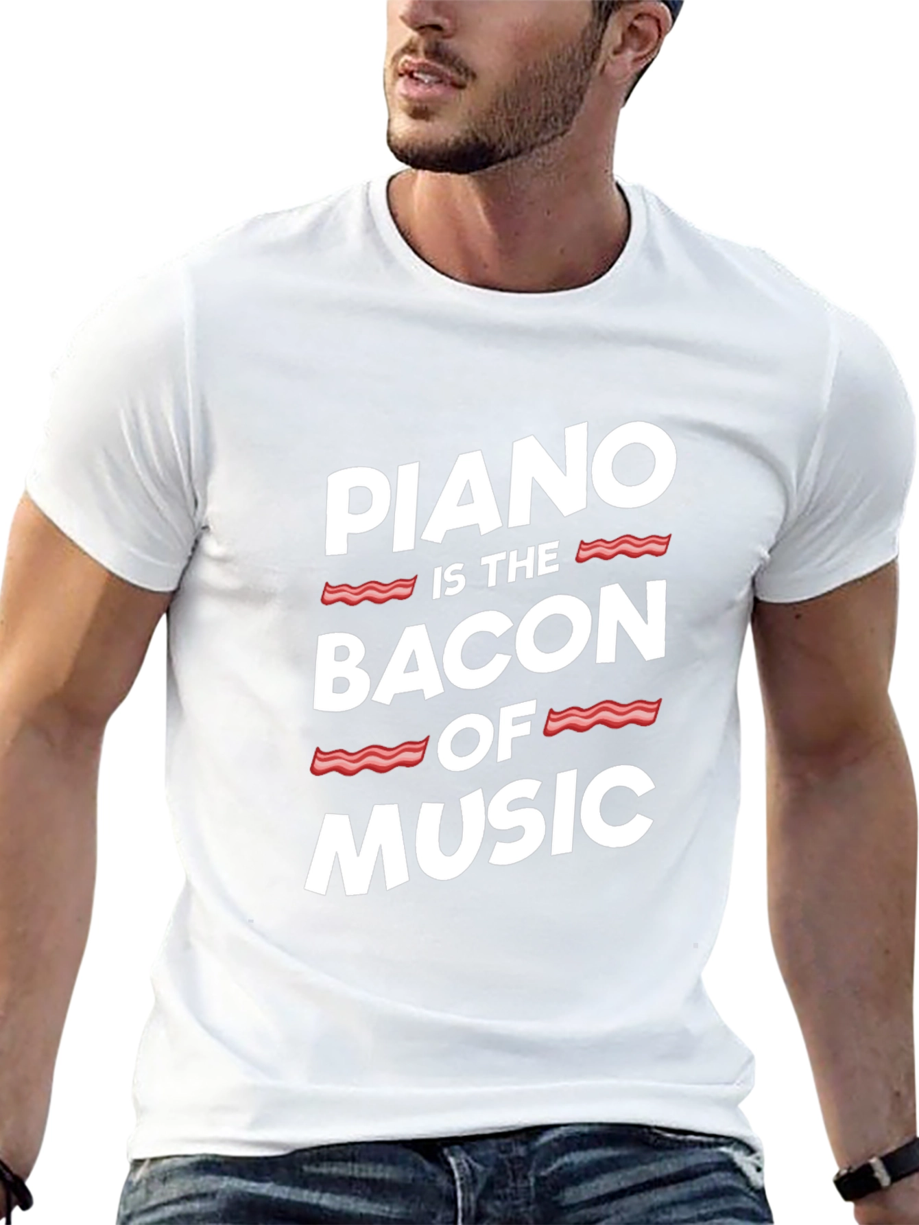 Piano Is The Bacon Of Music - Graphic T-Shirt