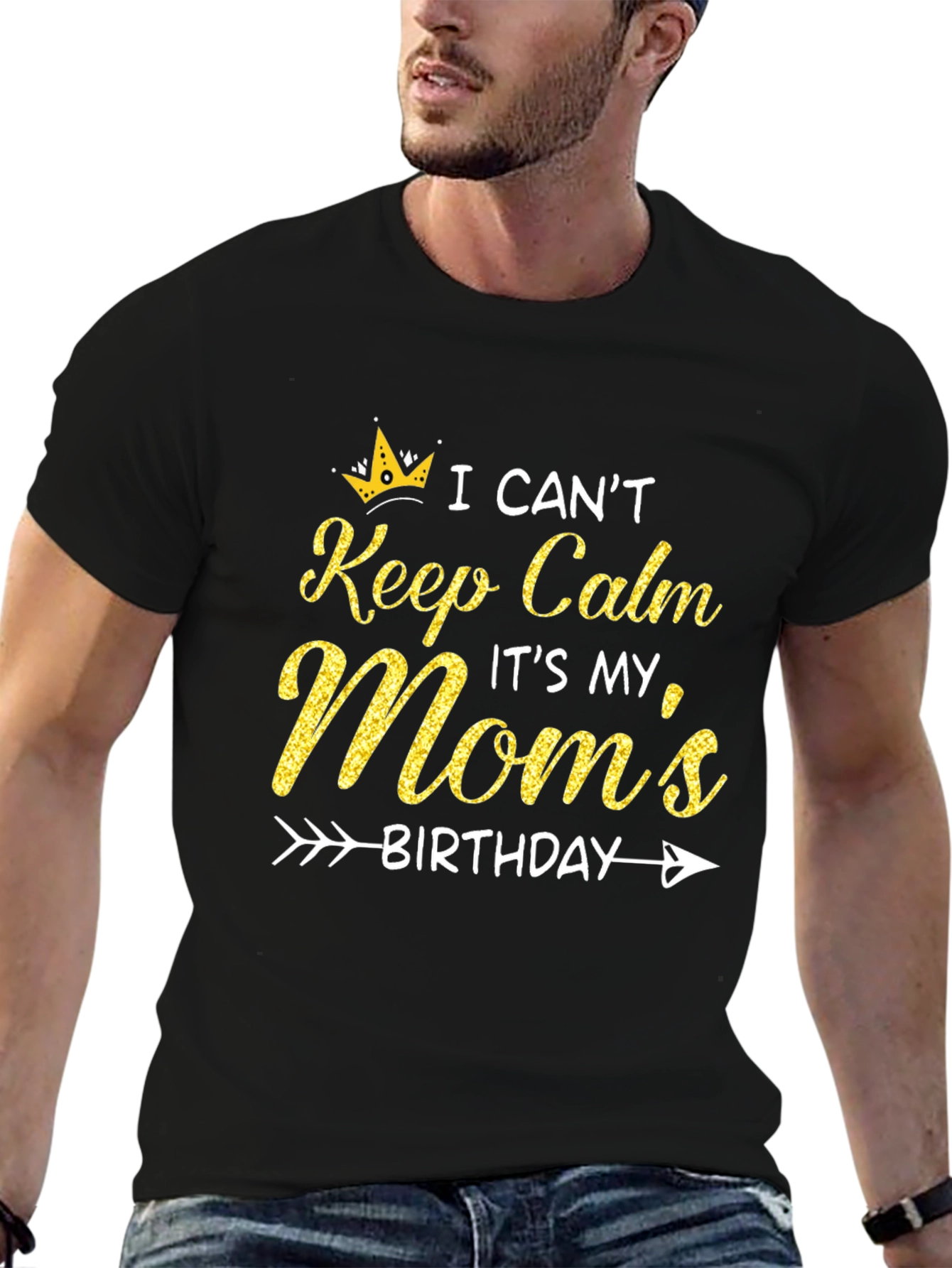 Moms Birthday T-Shirt: I Cant Keep Calm