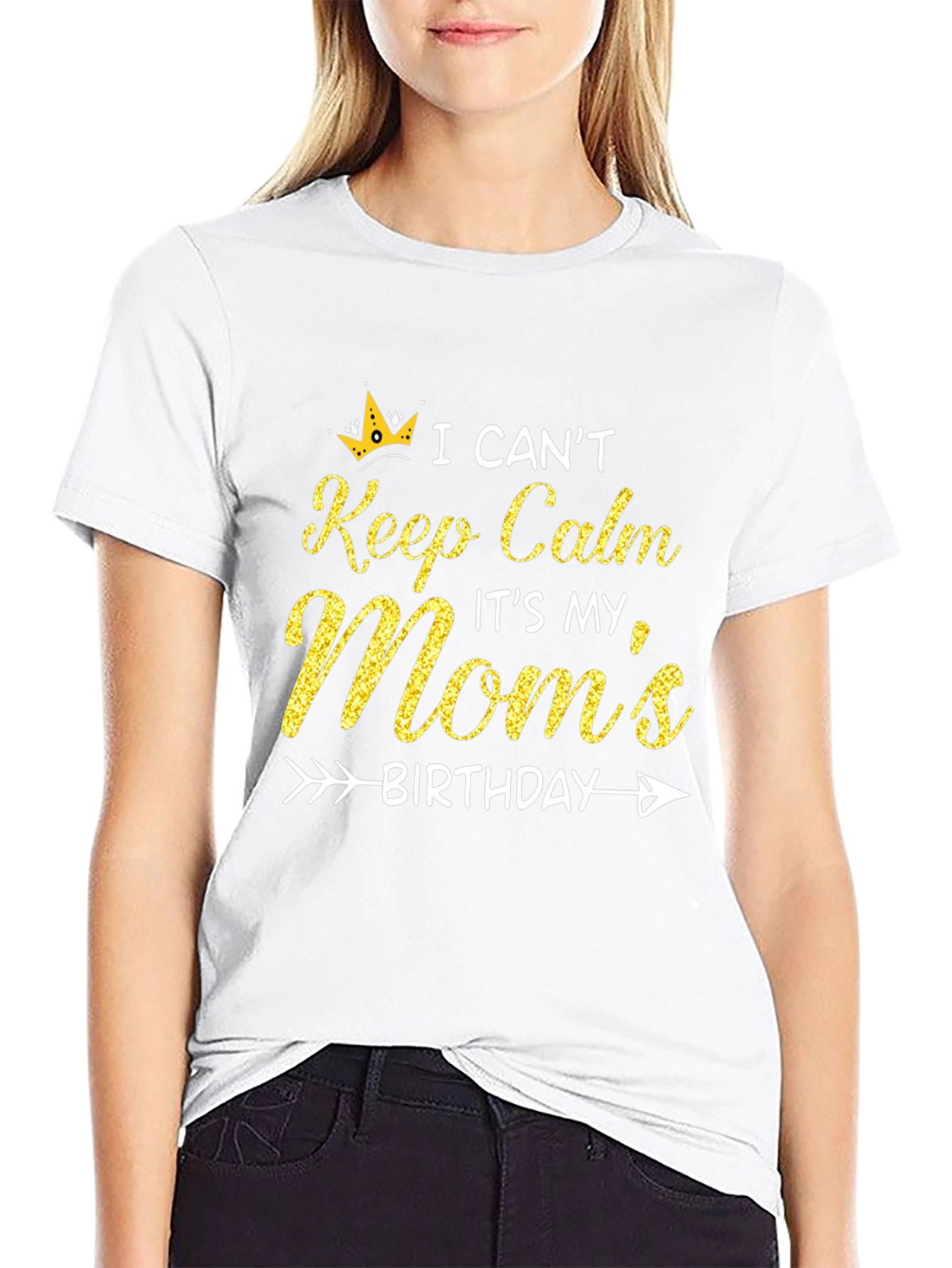 Moms Birthday T-Shirt: I Cant Keep Calm