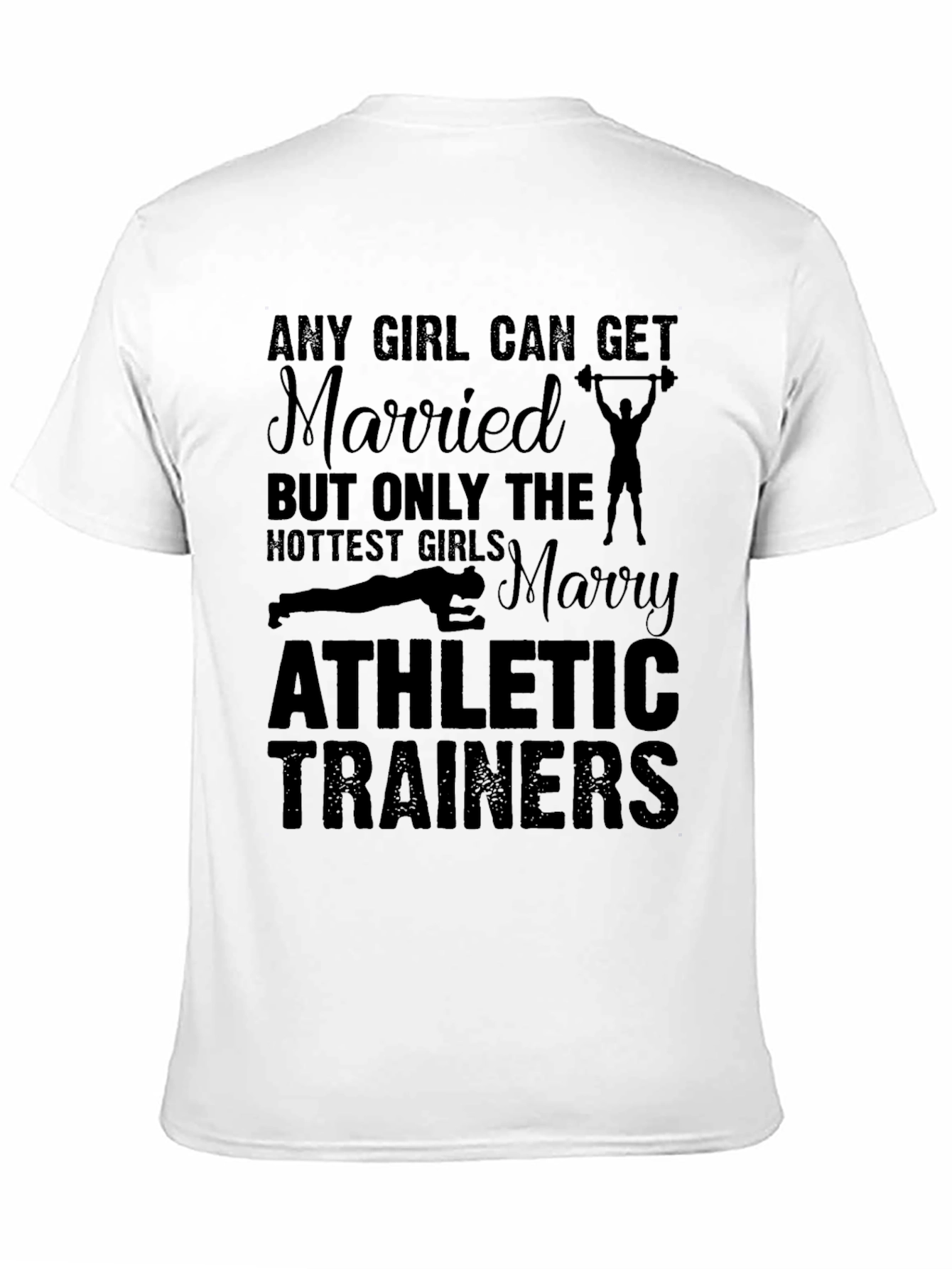 Athletic Trainers T-Shirt - Marry Hottest Girls
