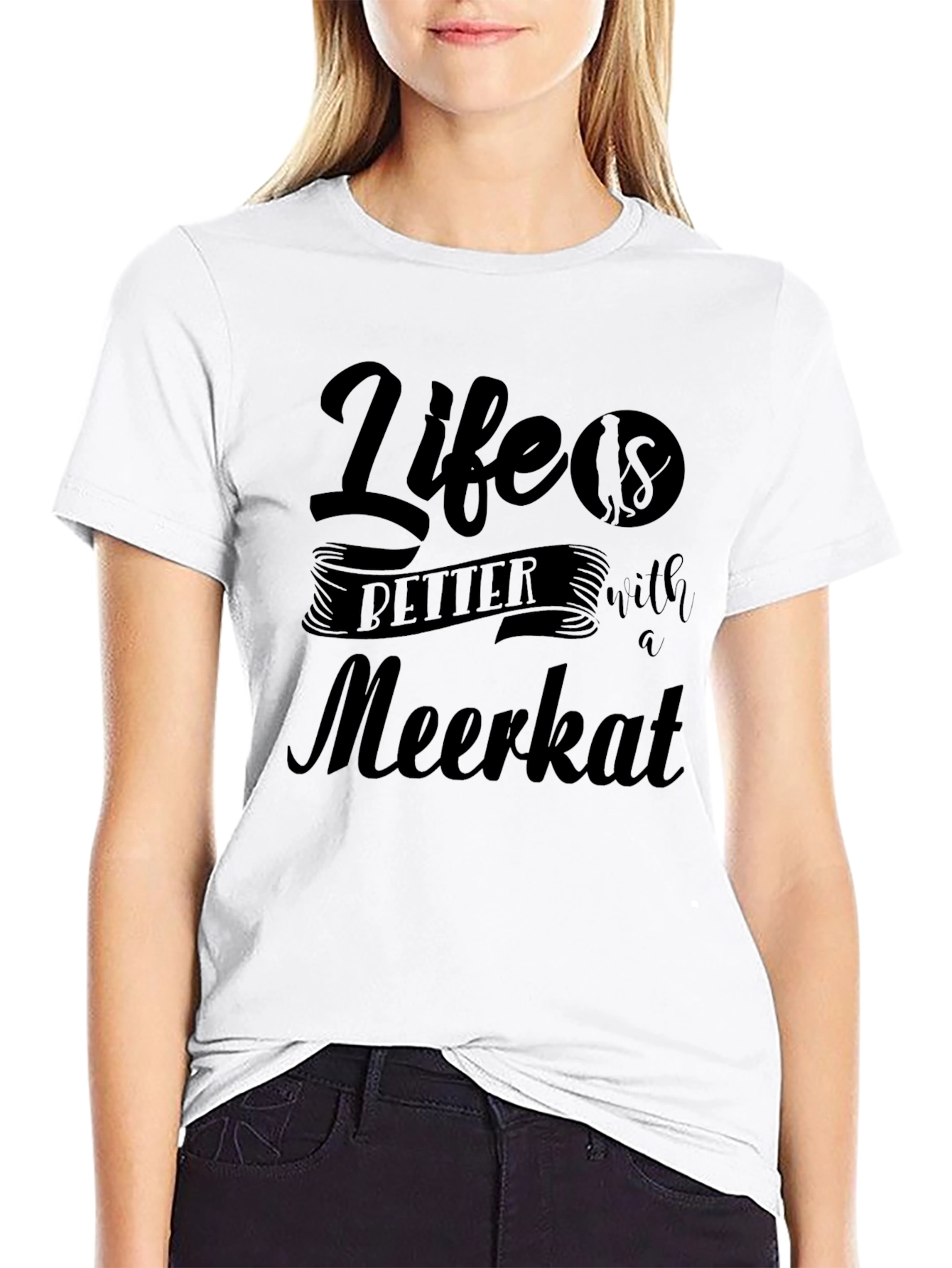 Life is Better with a Meerkat Graphic Tee