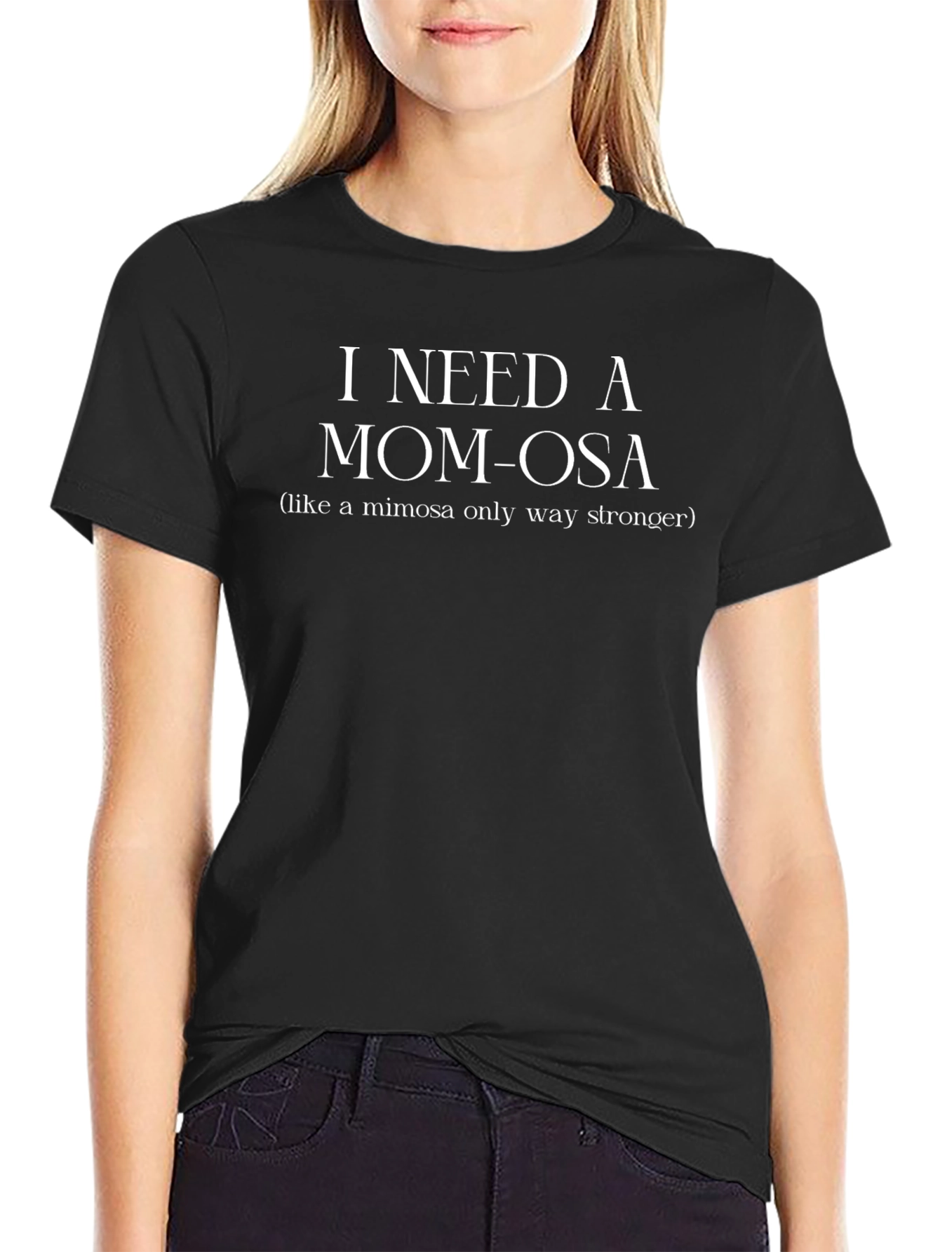 I Need a Mom-Osa Funny Womens Graphic T-Shirt