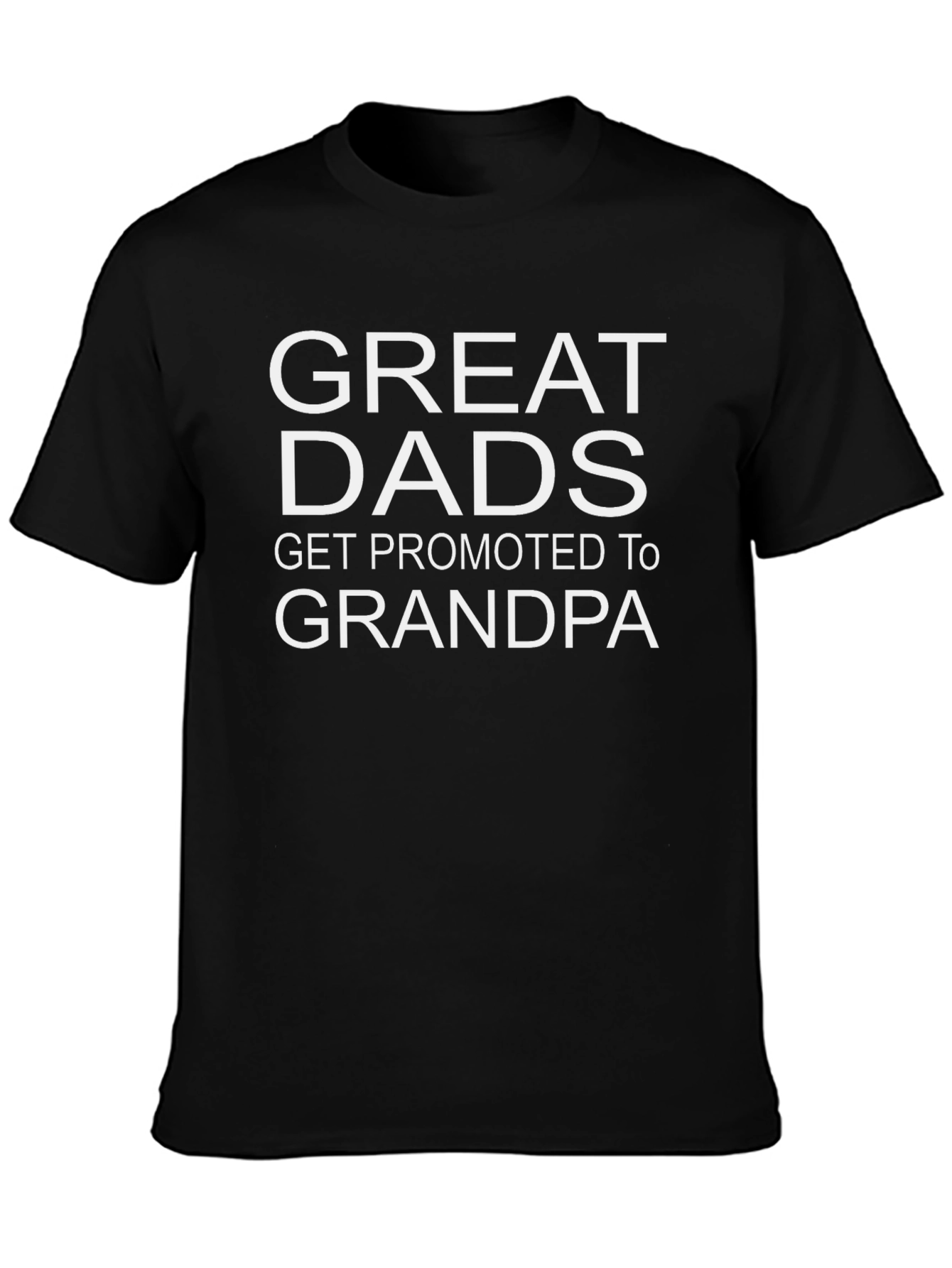 Great Dads Get Promoted To Grandpa T-Shirt