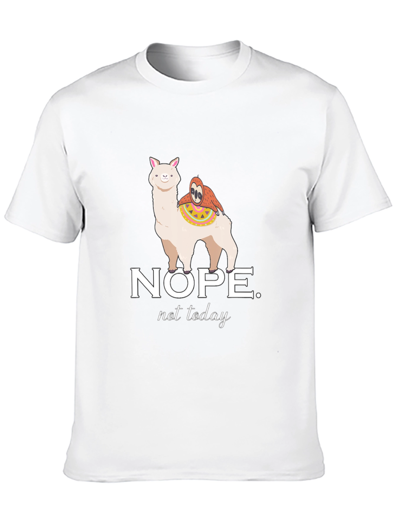 Nope Not Today T-Shirt - Llama Sloth Tee