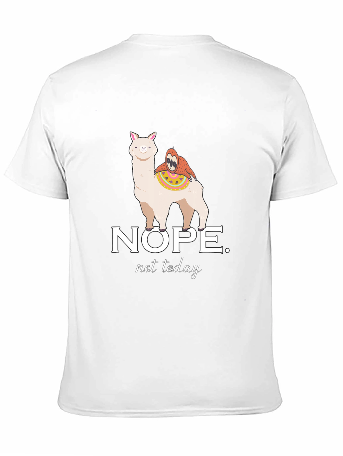 Nope Not Today T-Shirt - Llama Sloth Tee