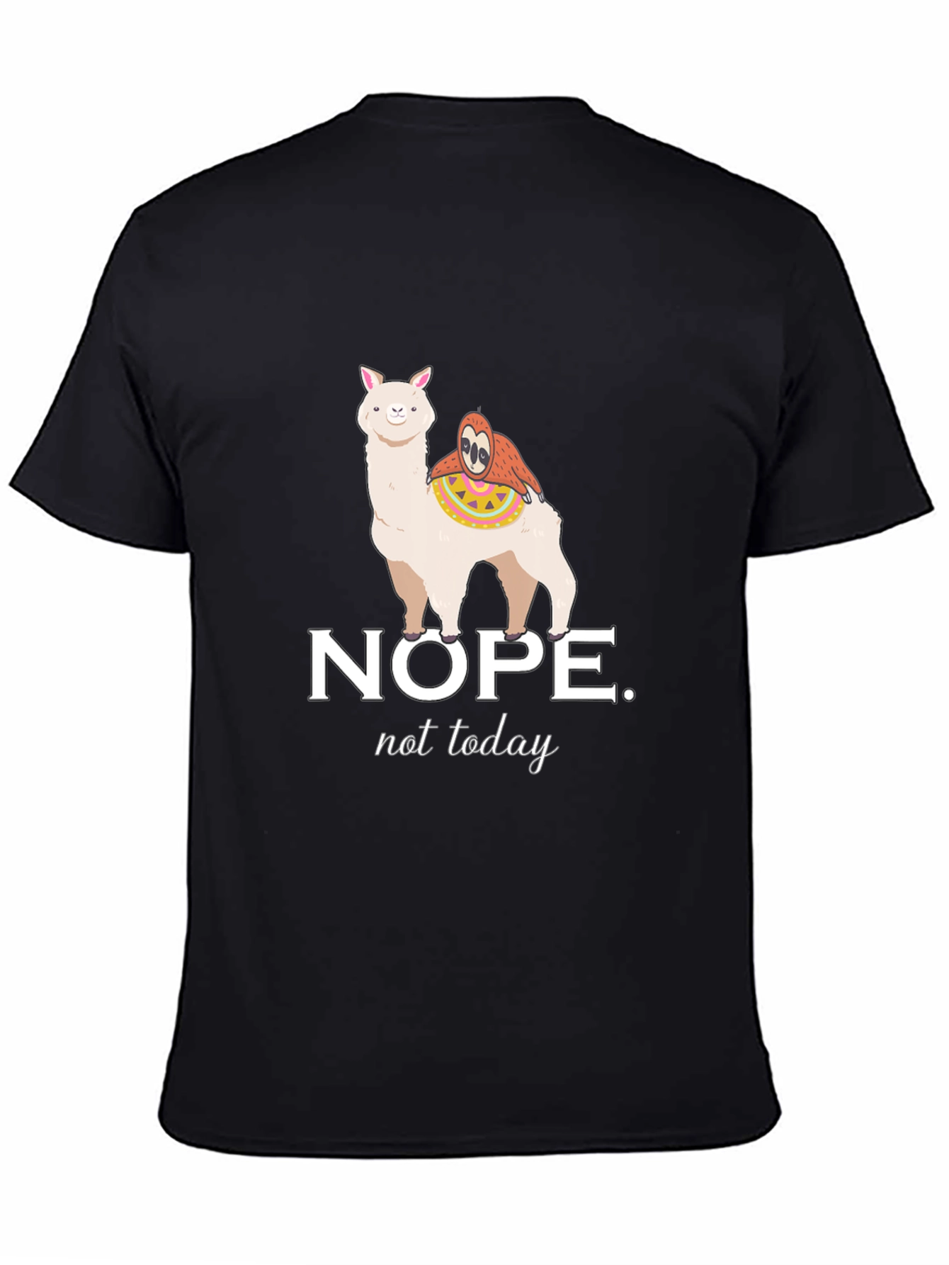 Nope Not Today T-Shirt - Llama Sloth Tee