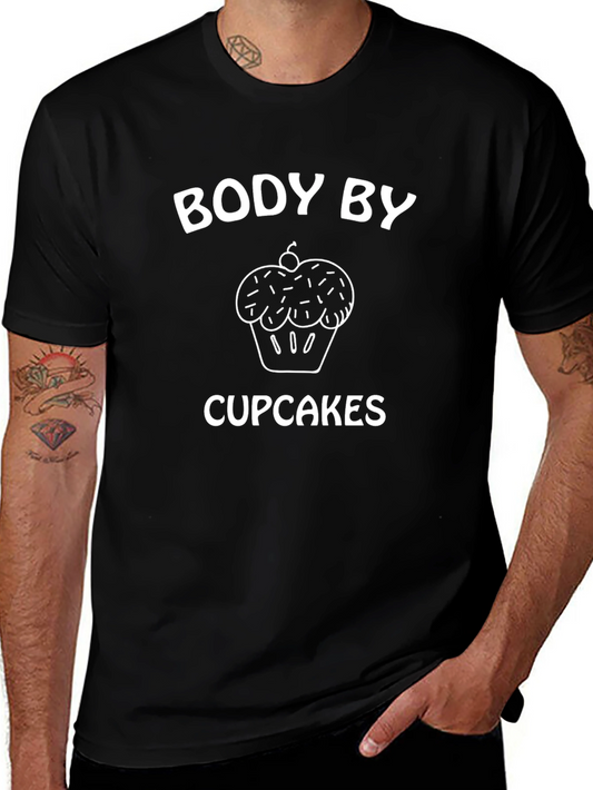Body By Cupcakes T-Shirt - Funny Dessert Tee