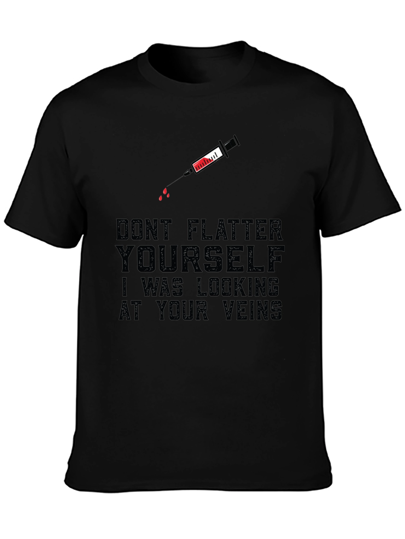 Dont Flatter Yourself Graphic Tee - Black Humor