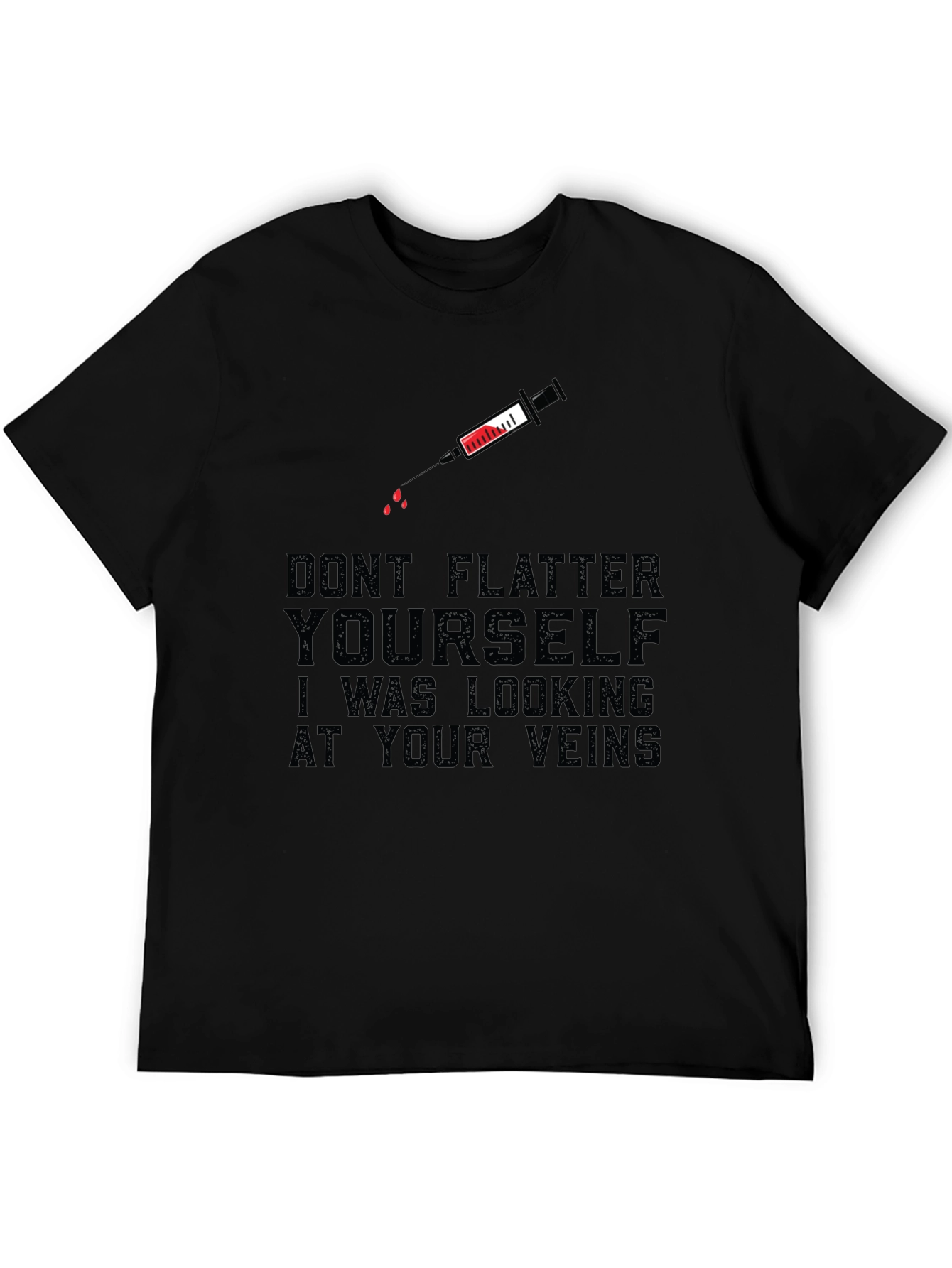 Dont Flatter Yourself Graphic Tee - Black Humor