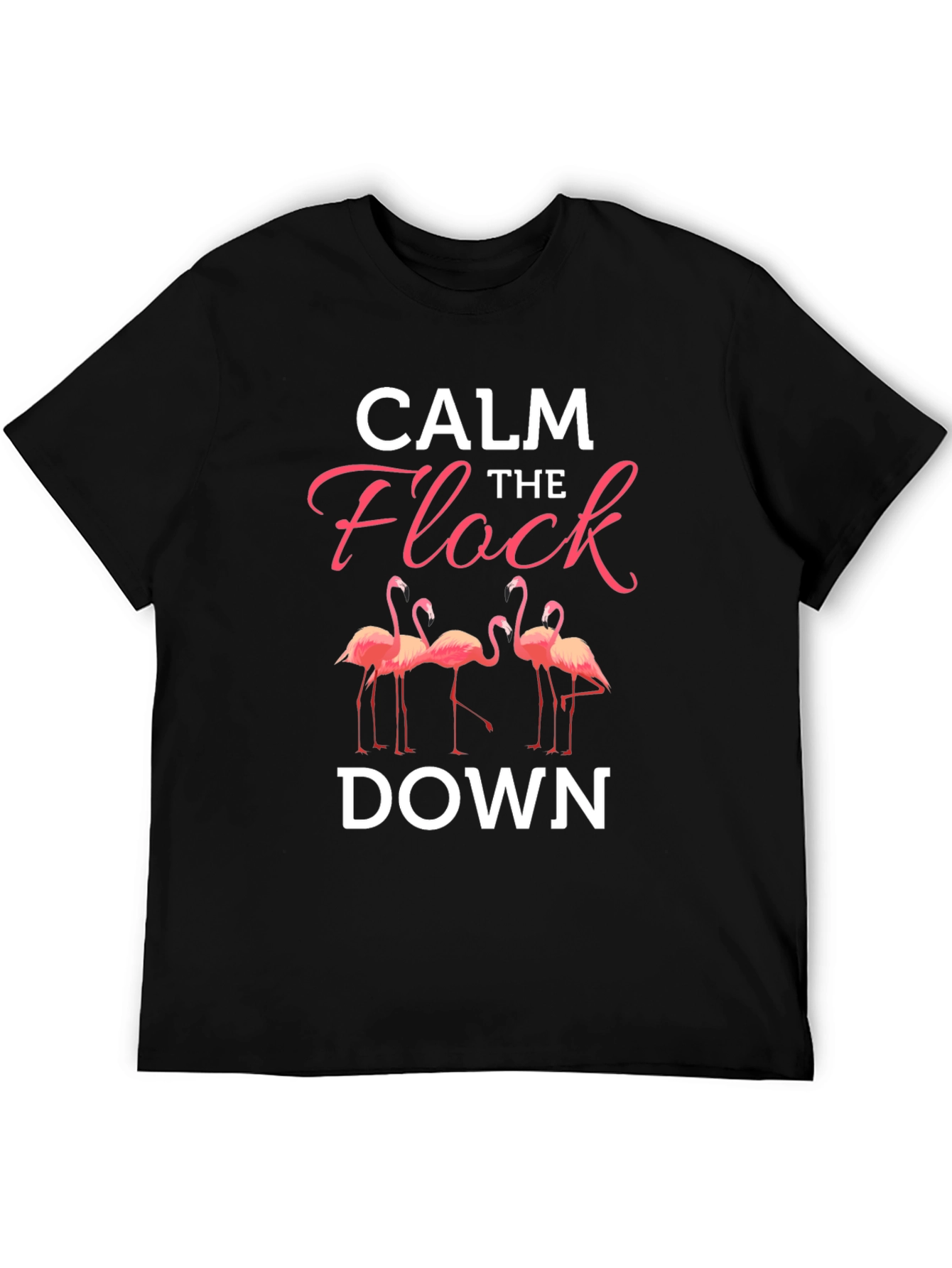 Calm the Flock Down Flamingo Graphic T-Shirt