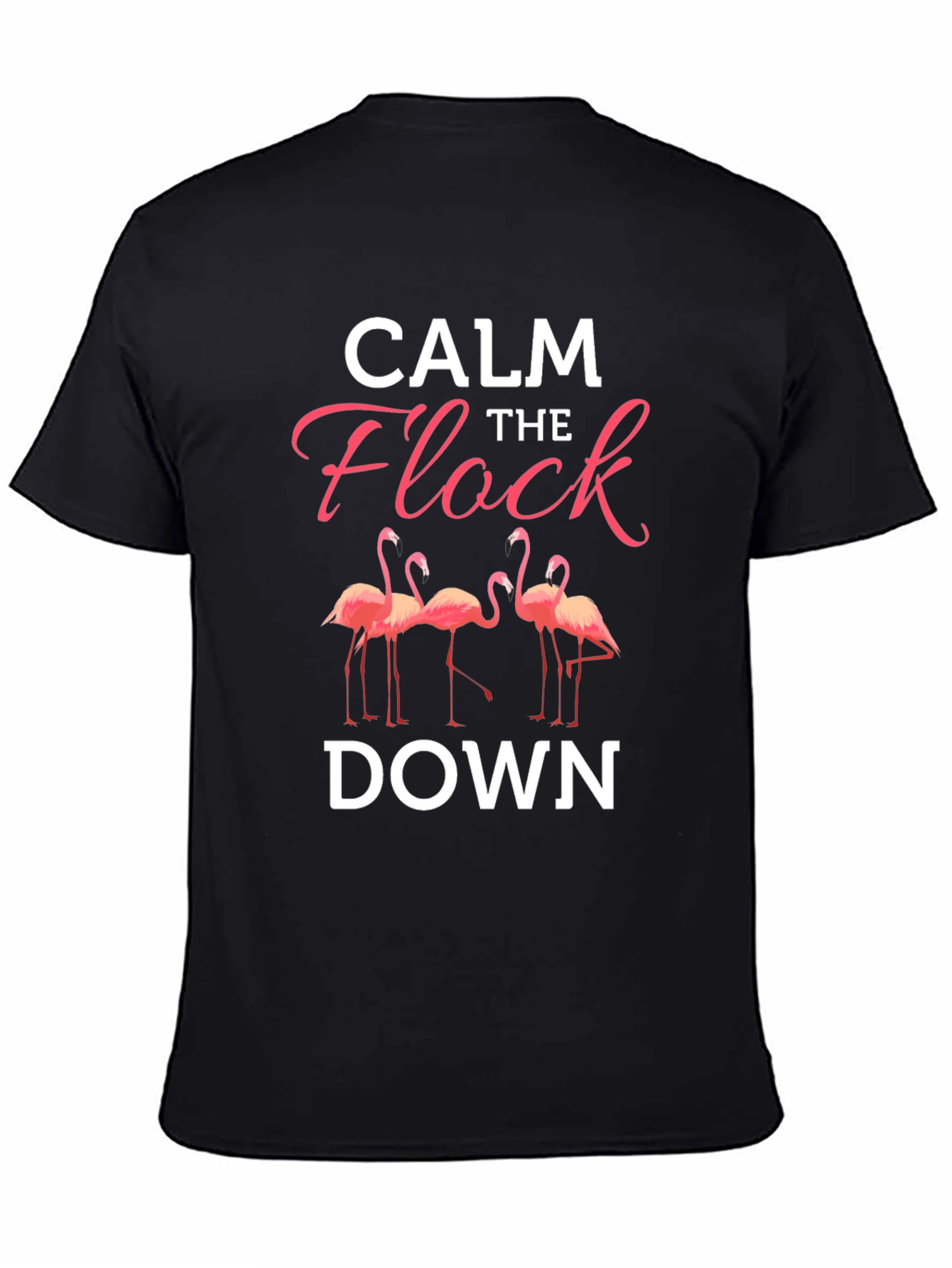 Calm the Flock Down Flamingo Graphic T-Shirt