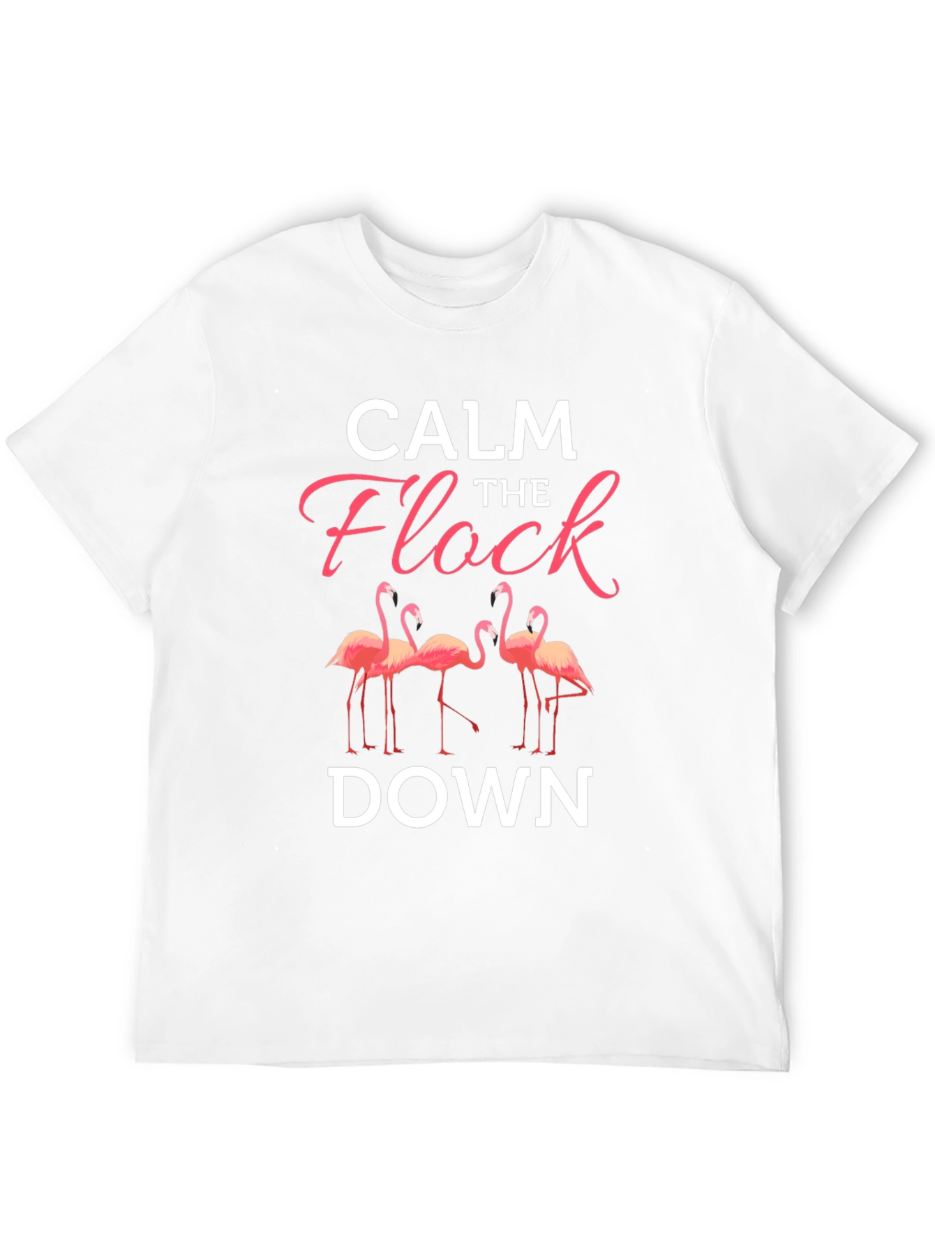 Calm the Flock Down Flamingo Graphic T-Shirt