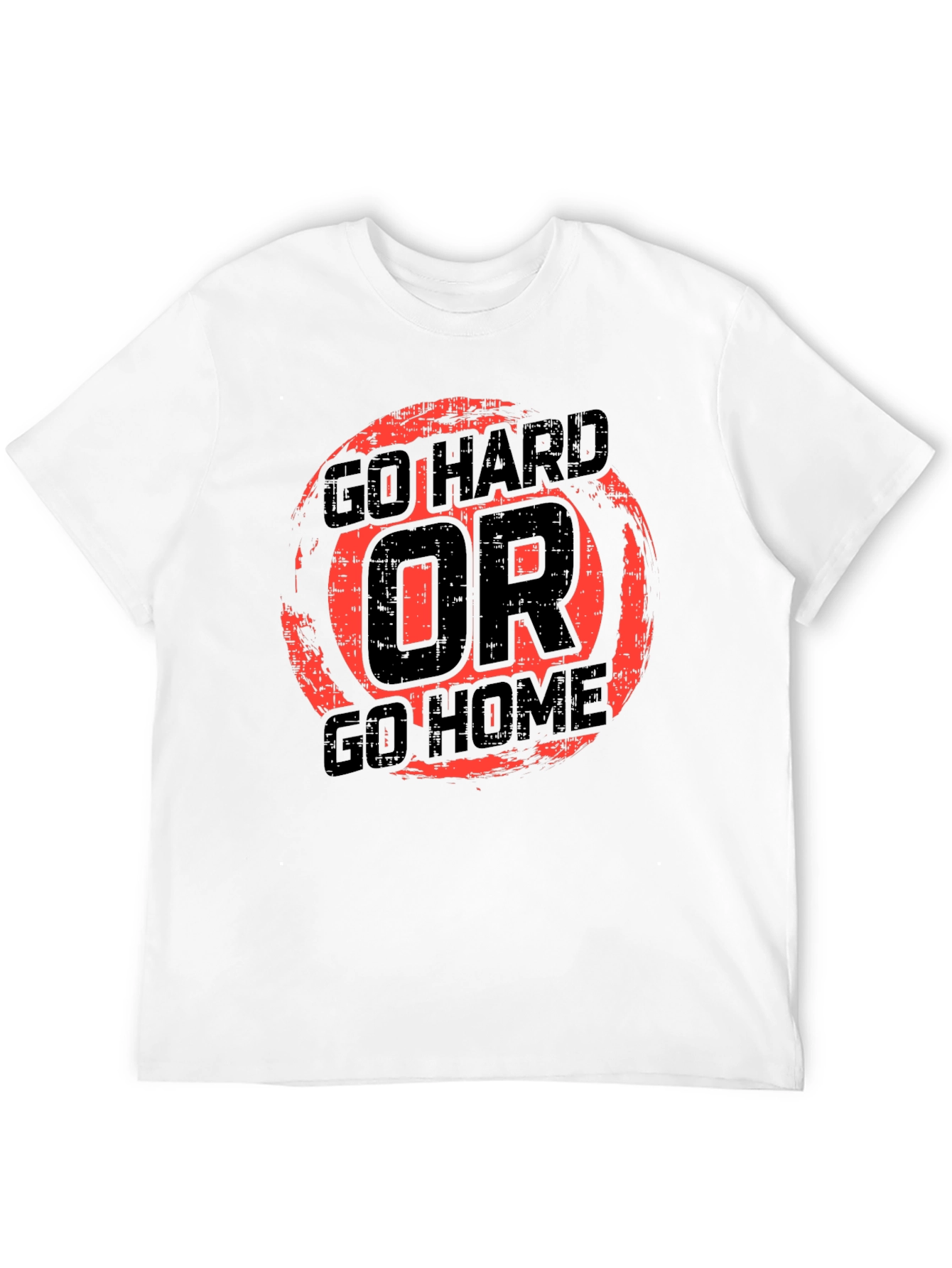 Go Hard Or Go Home Graphic Tee