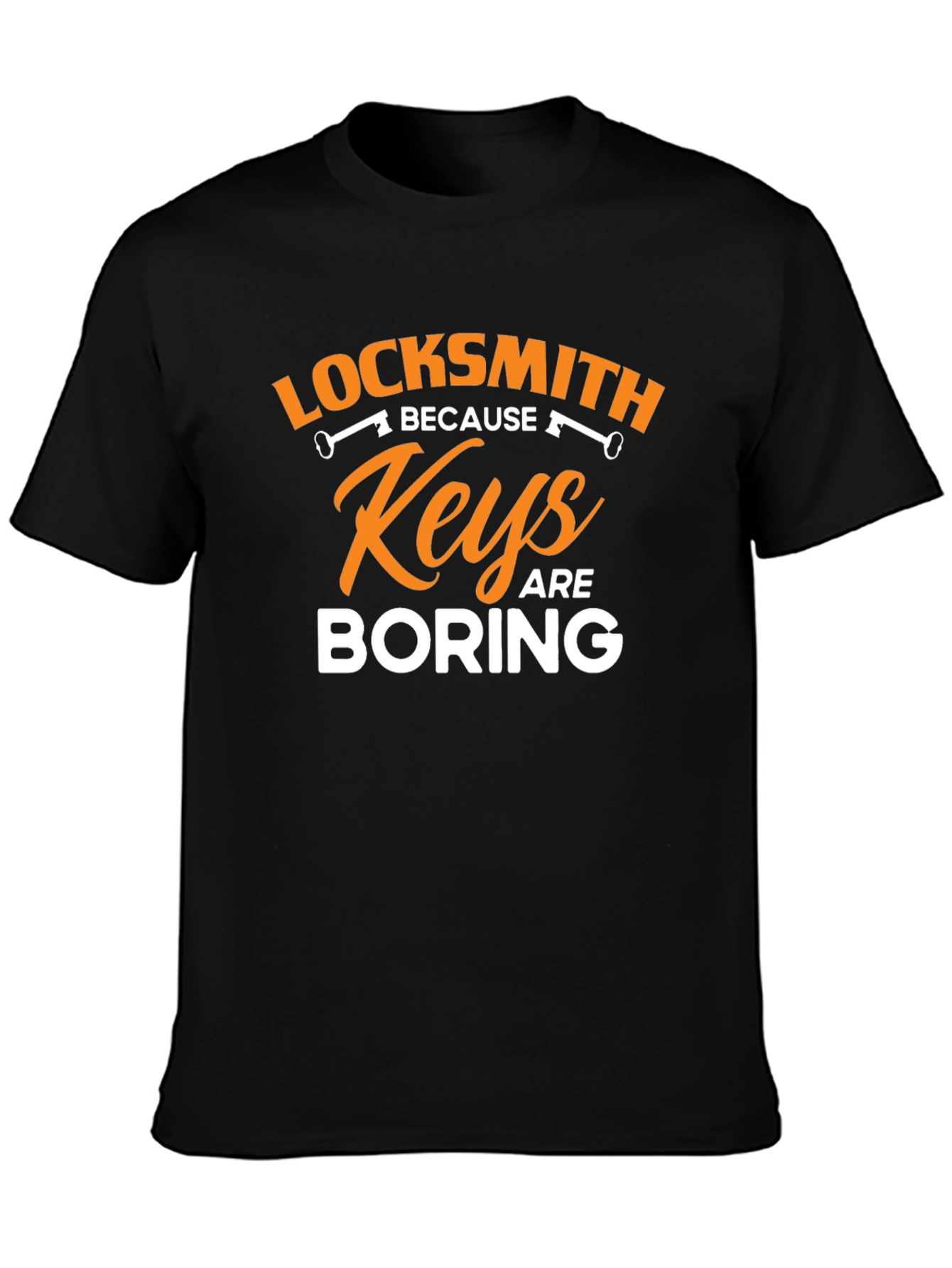 Locksmith Keys are Boring Graphic T-Shirt