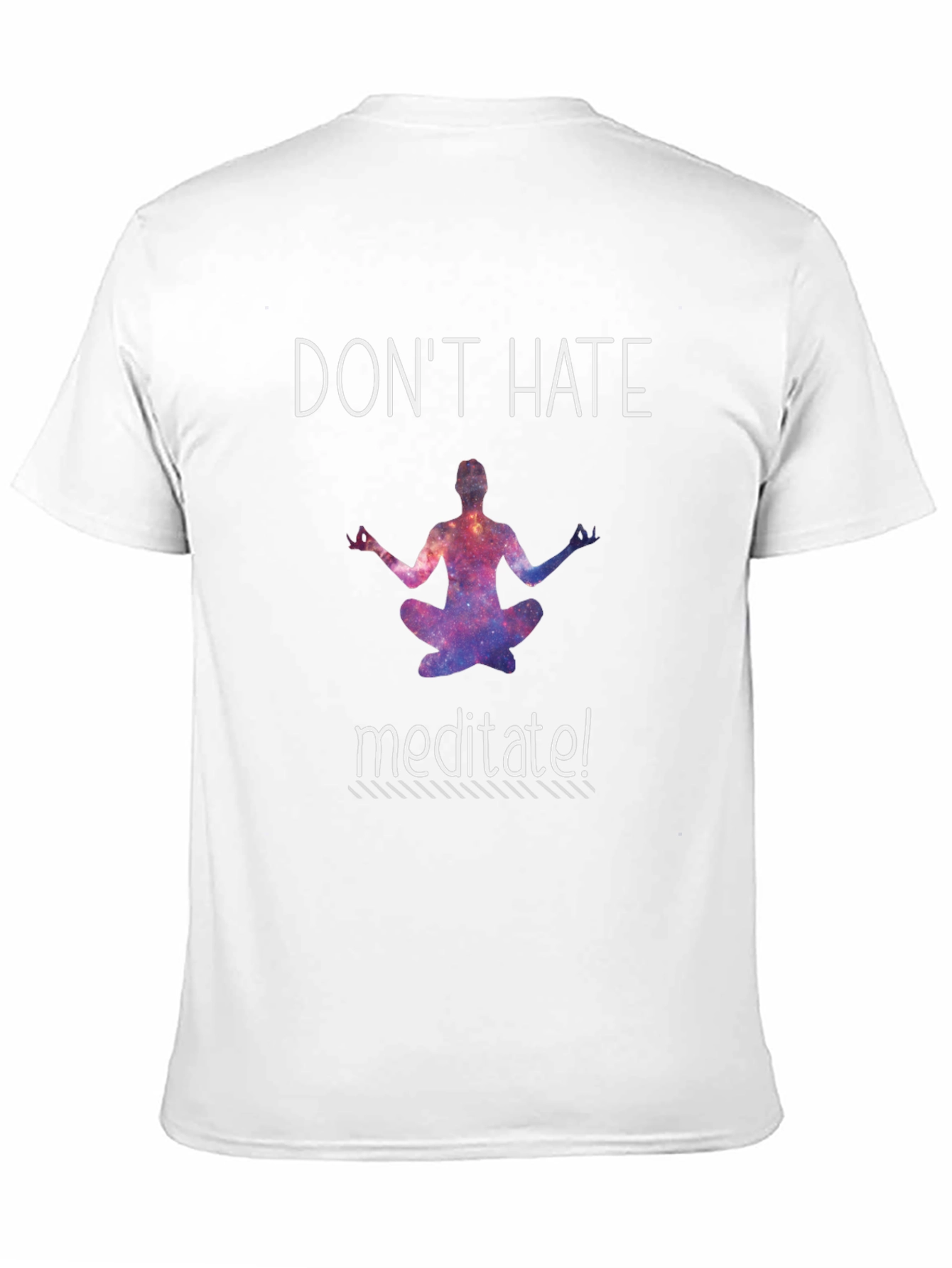Dont Hate Meditate Black T-Shirt