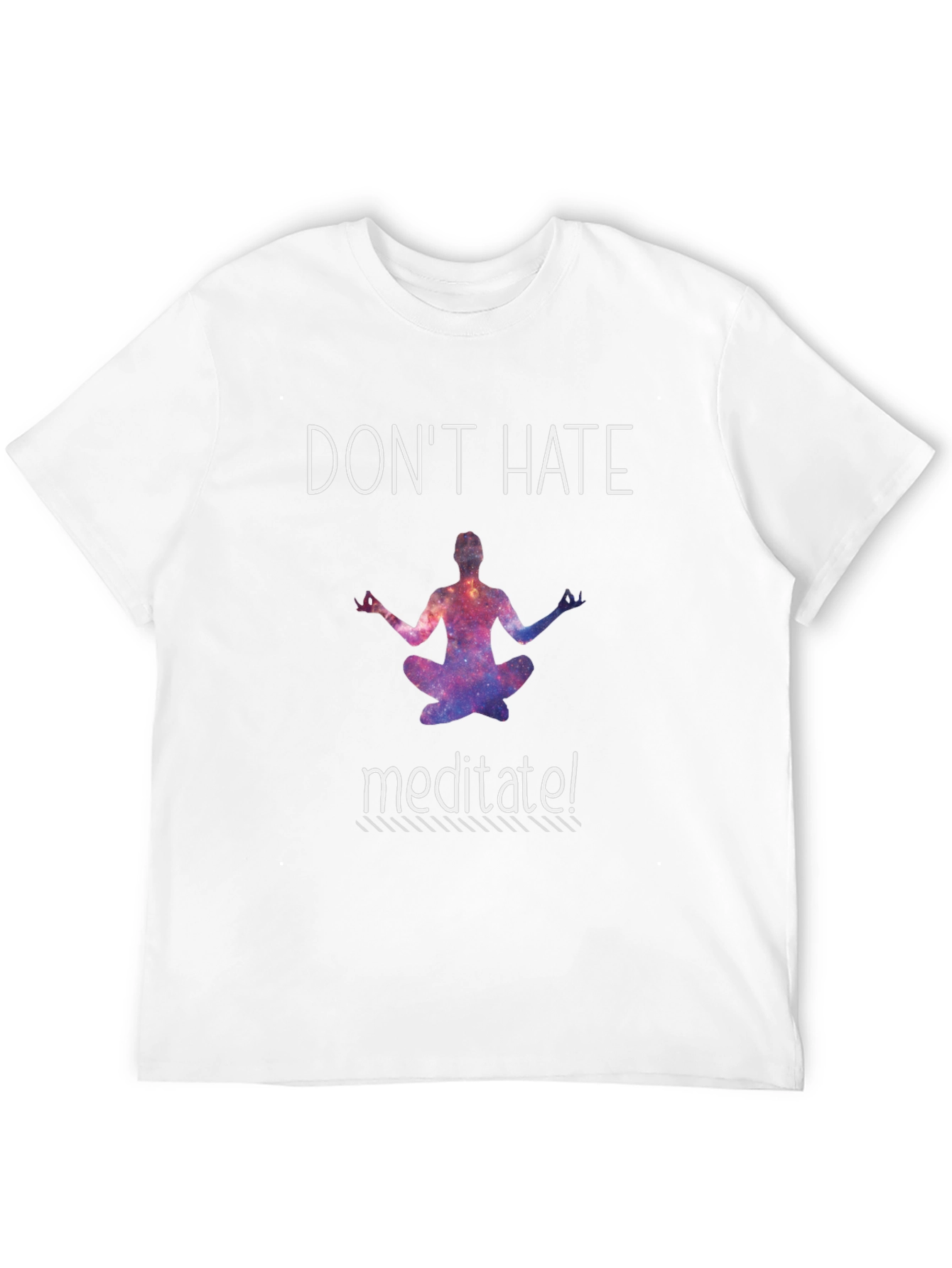 Dont Hate Meditate Black T-Shirt
