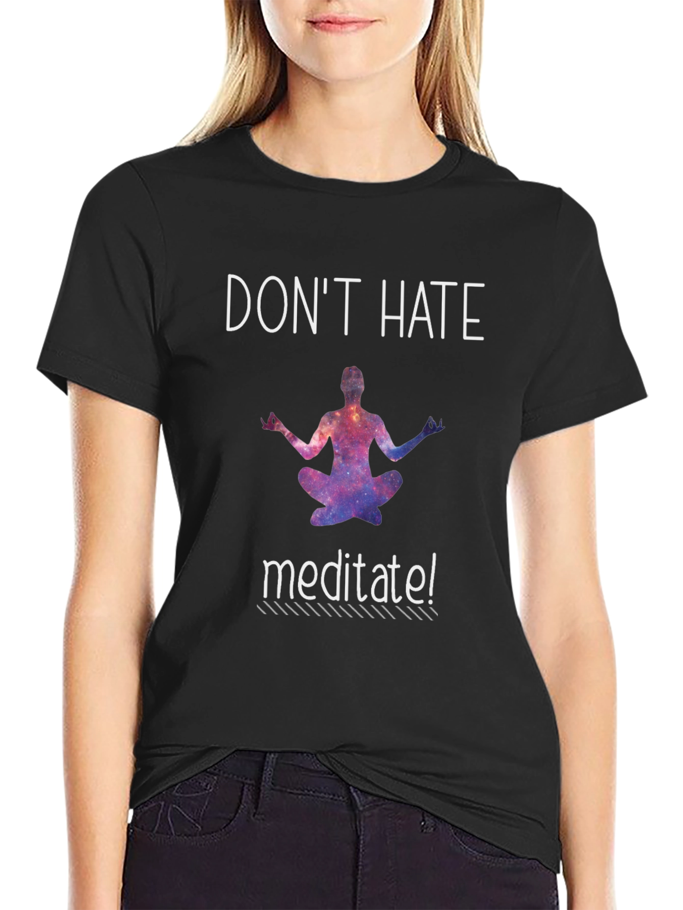 Dont Hate Meditate Black T-Shirt