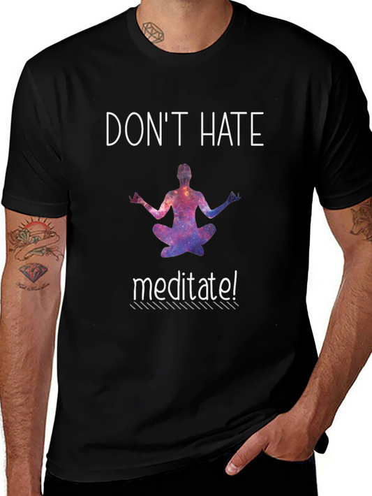 Dont Hate Meditate Black T-Shirt