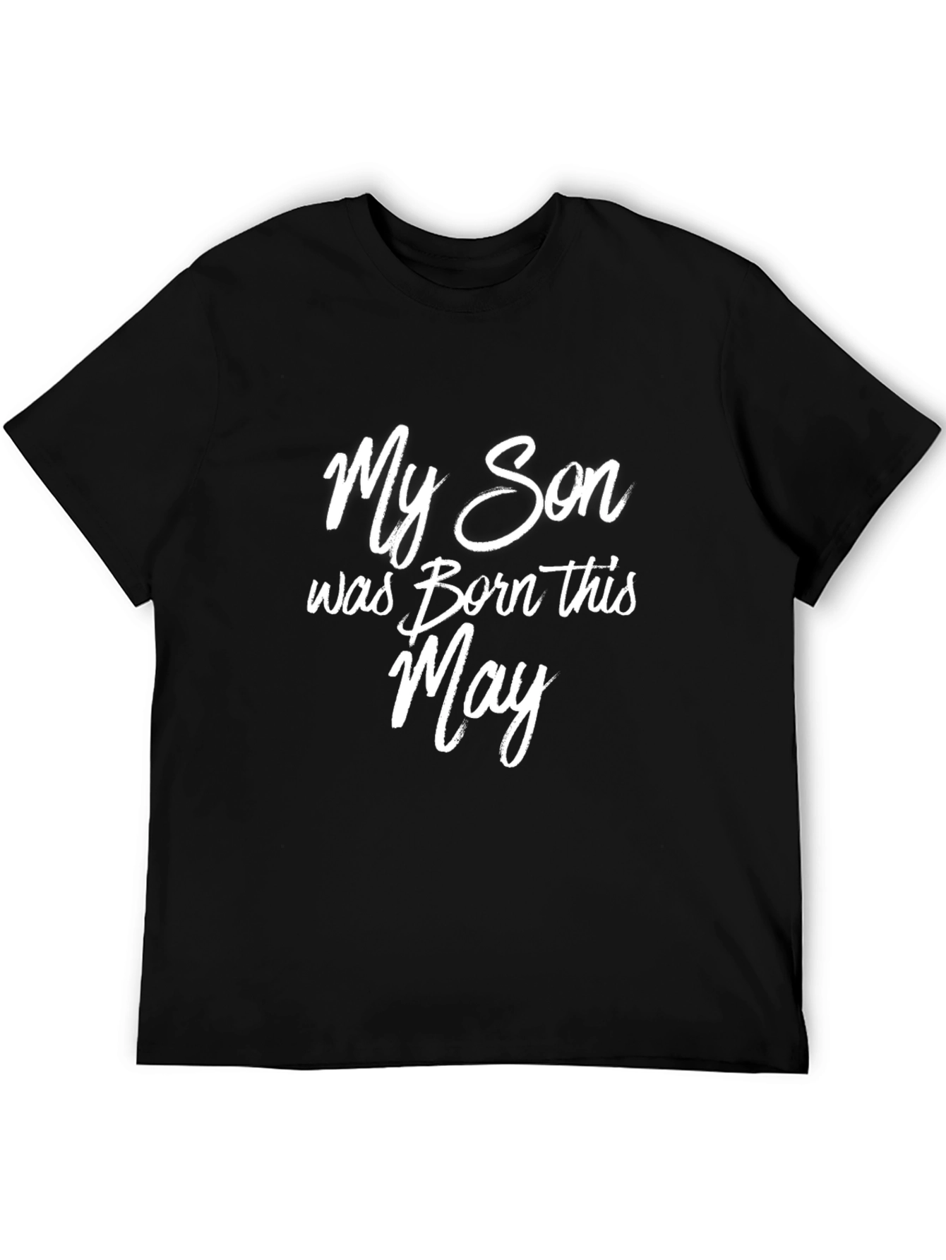 My Son Born in May T-Shirt
