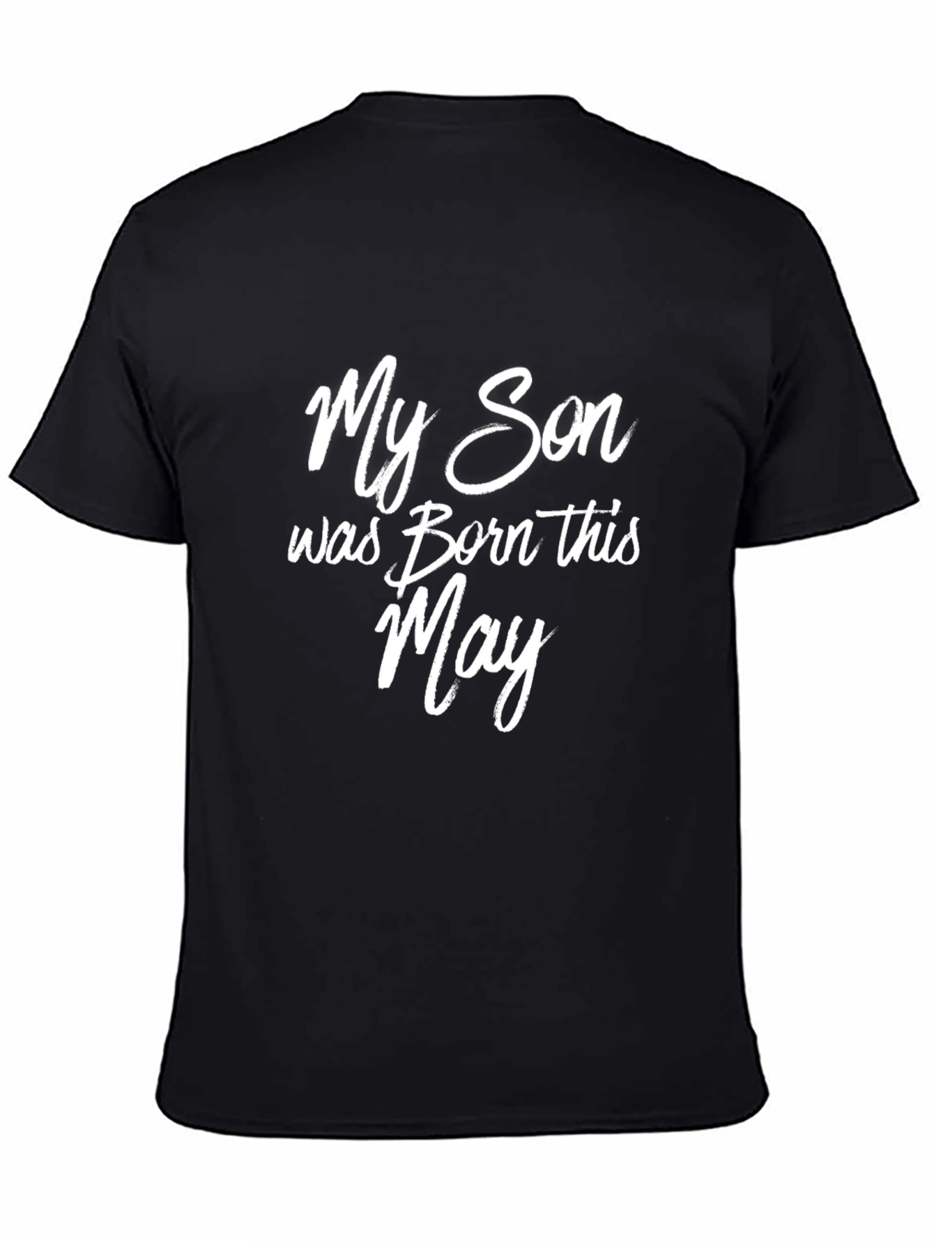 My Son Born in May T-Shirt