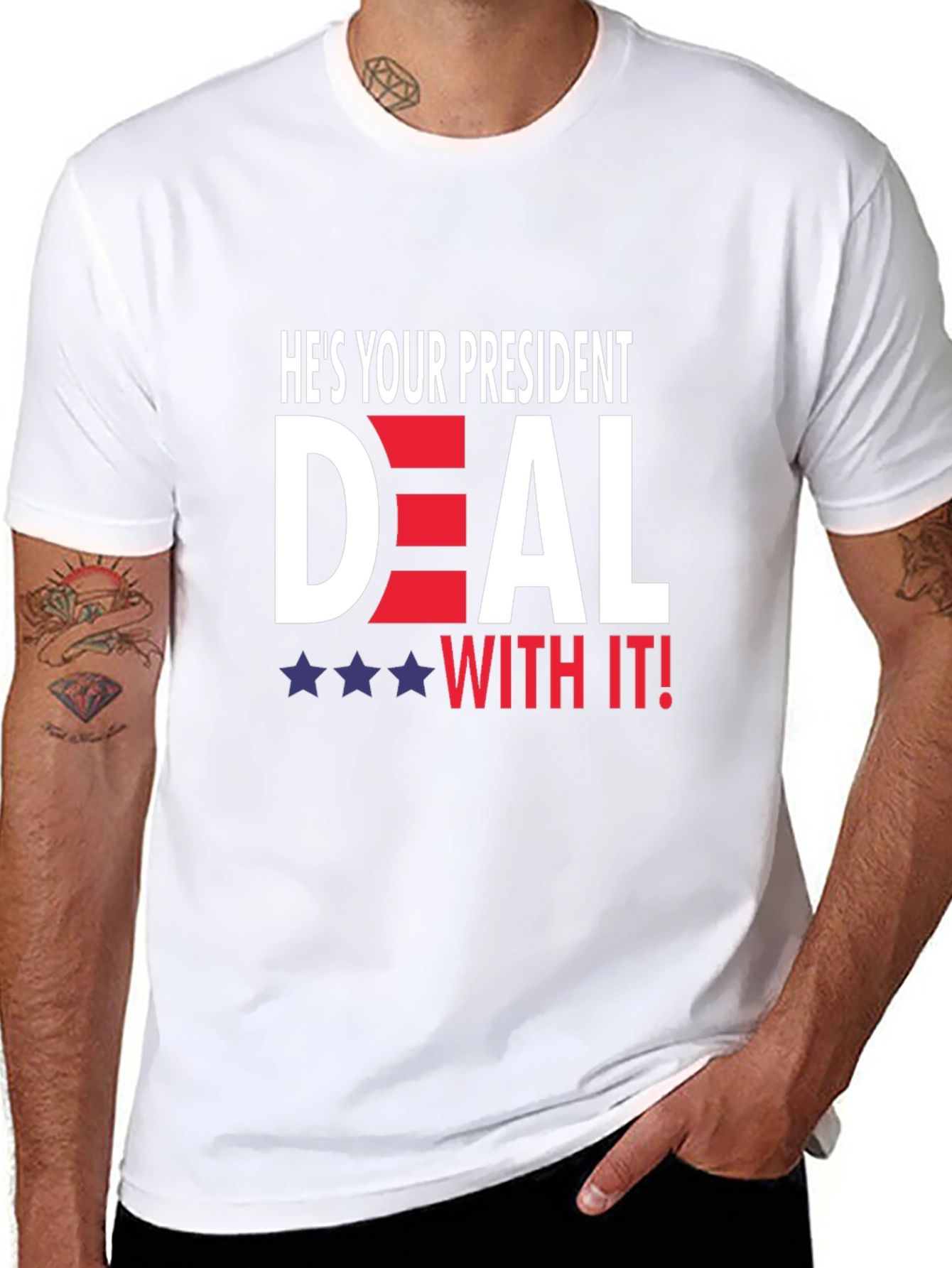 Hes Your President Deal With It! T-Shirt