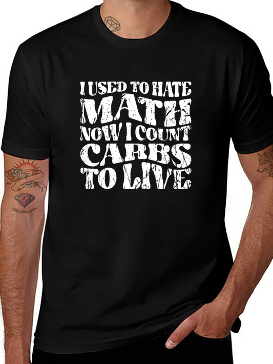 I Used To Hate Math Now I Count Carbs T-Shirt