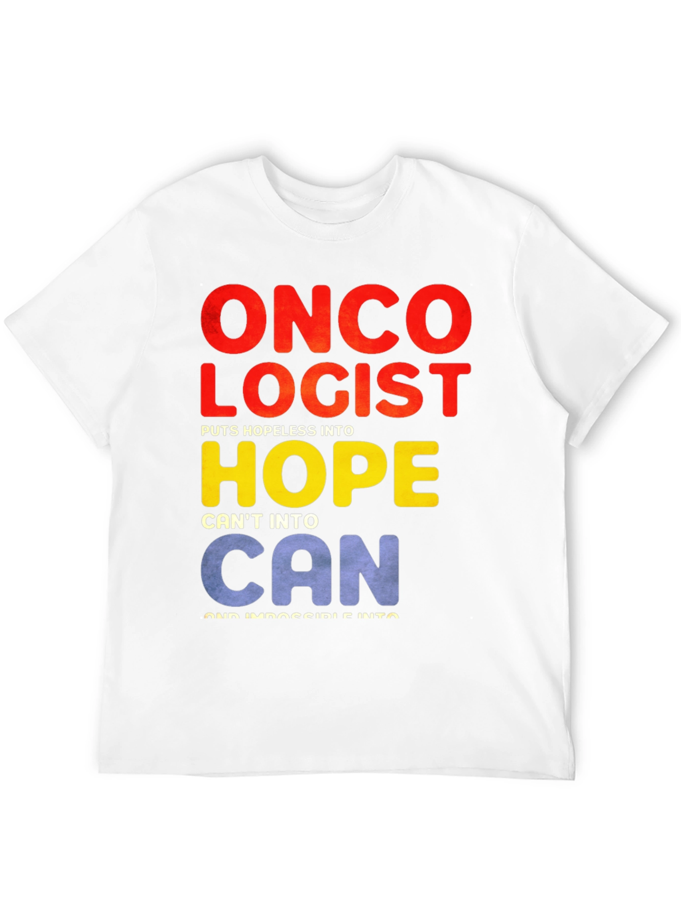 Oncologist Hope T-Shirt: Cancer Support Tee