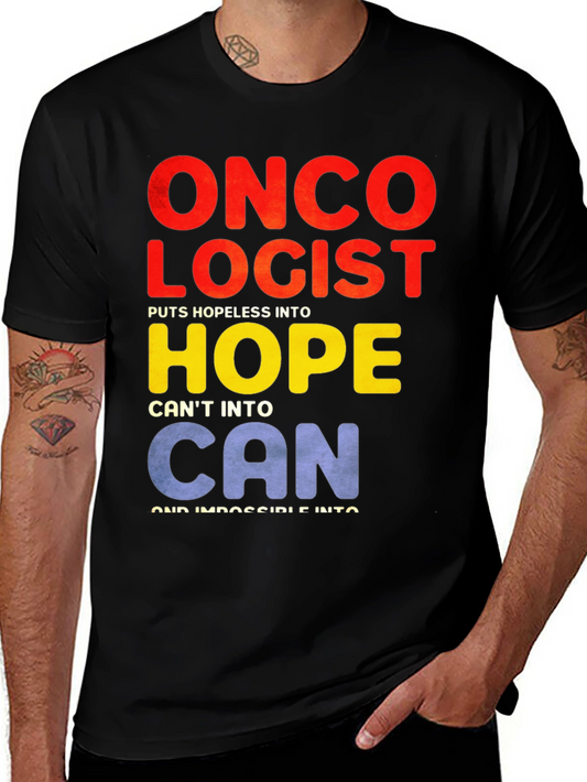 Oncologist Hope T-Shirt: Cancer Support Tee