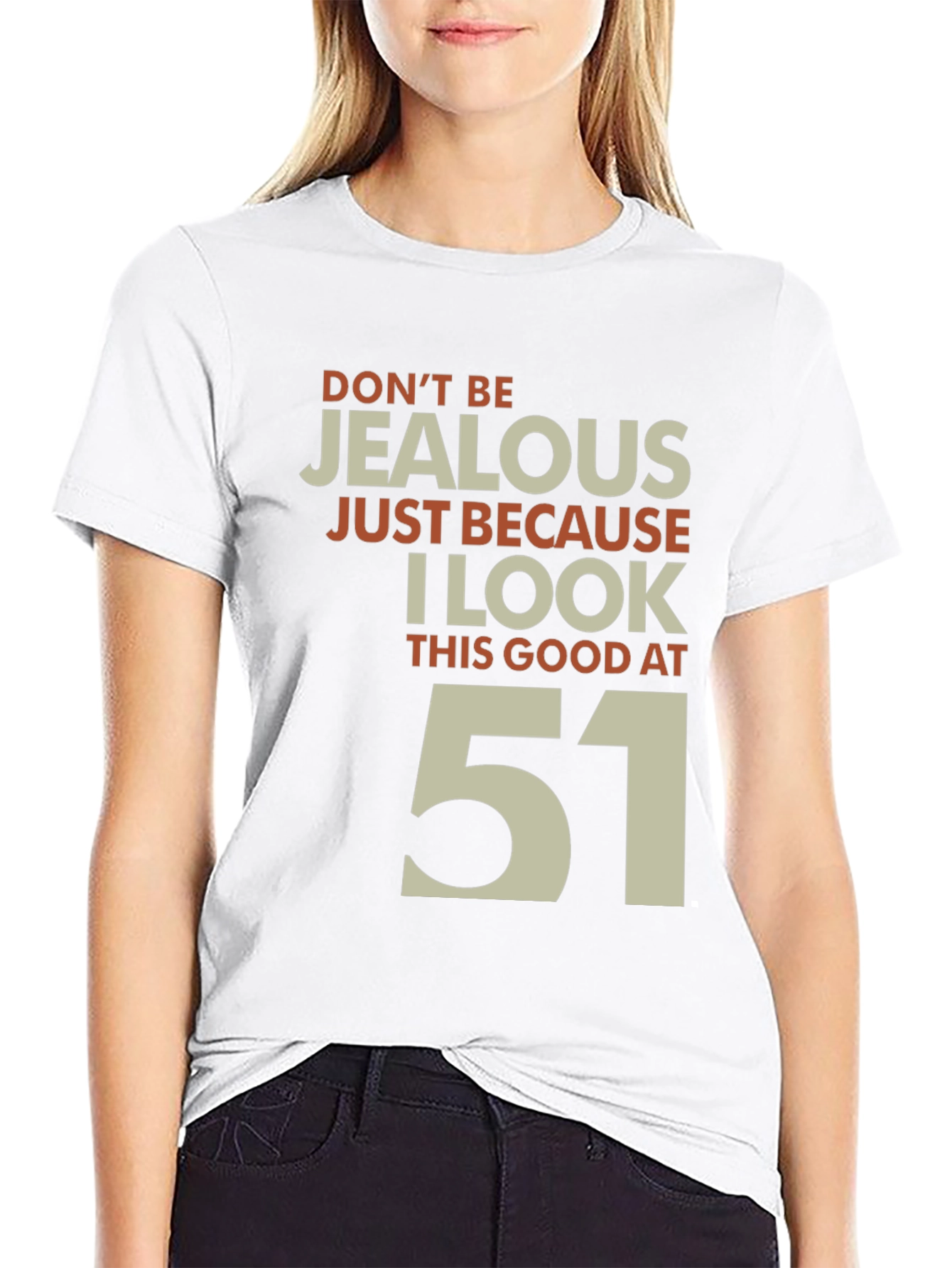 Funny 51st Birthday T-Shirt - Dont Be Jealous!
