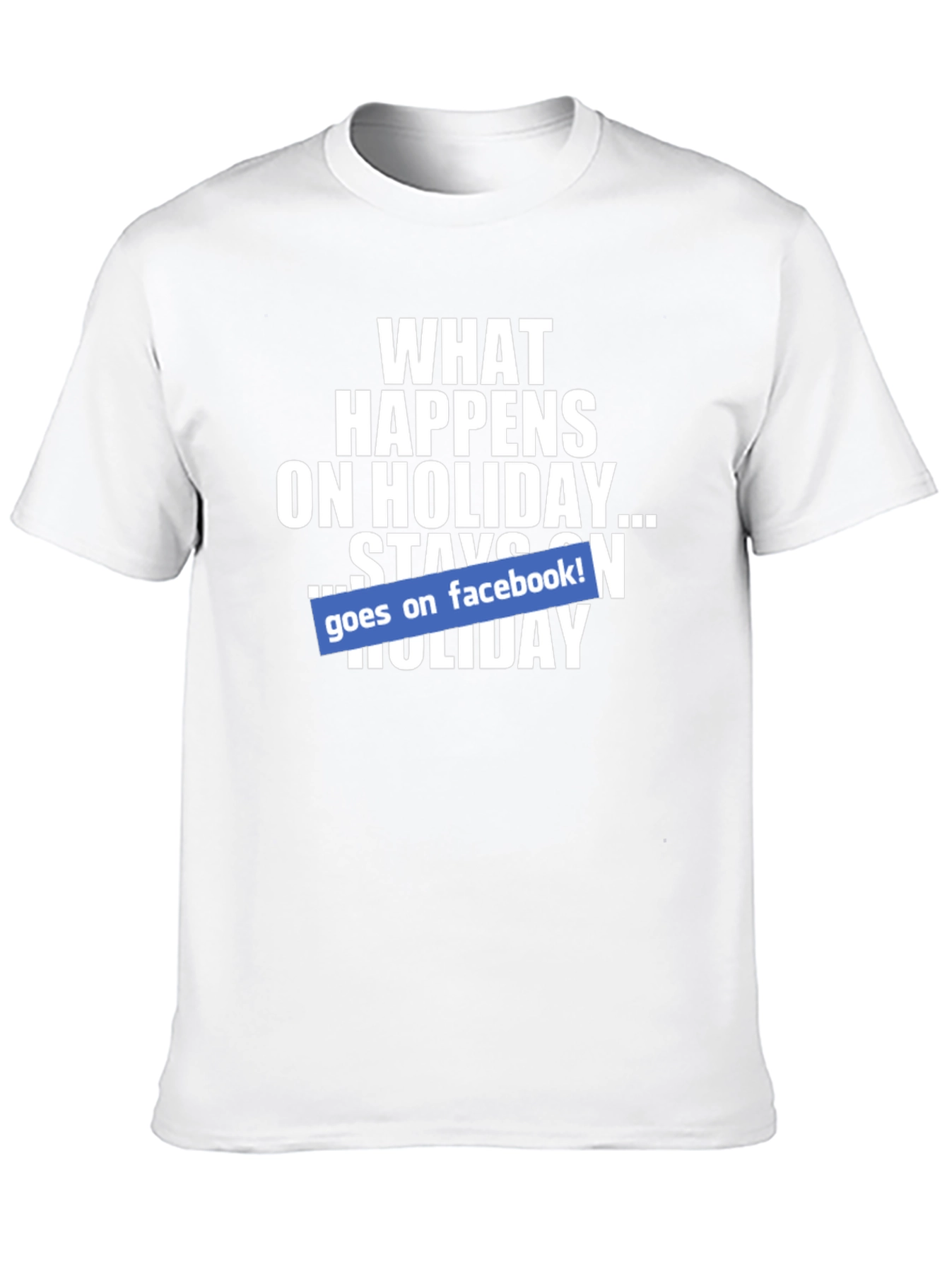 Holiday Facebook T-Shirt - What Happens Stays On Facebook