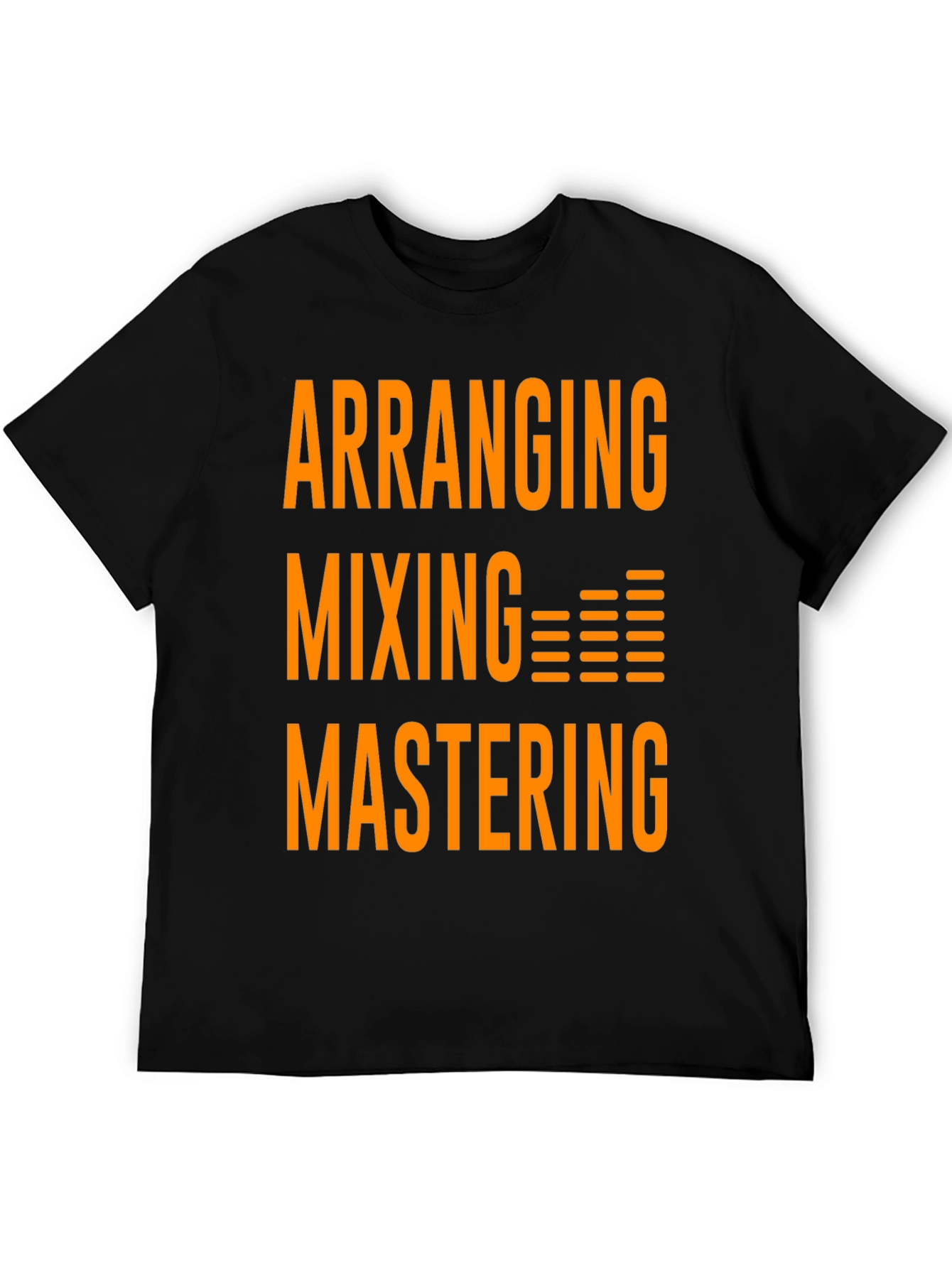 Arranging Mixing Mastering T-Shirt - Black Graphic Tee