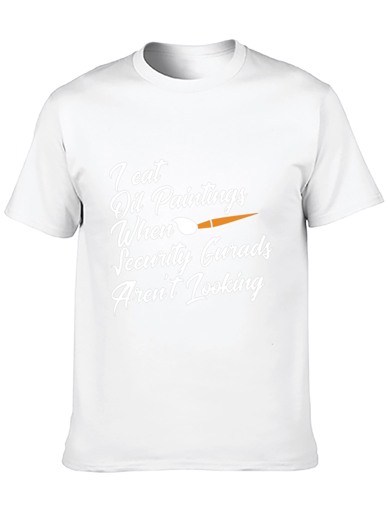 I Eat Oil Paintings Funny Graphic Tee
