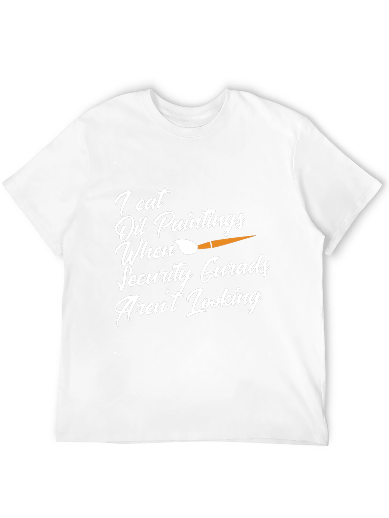 I Eat Oil Paintings Funny Graphic Tee