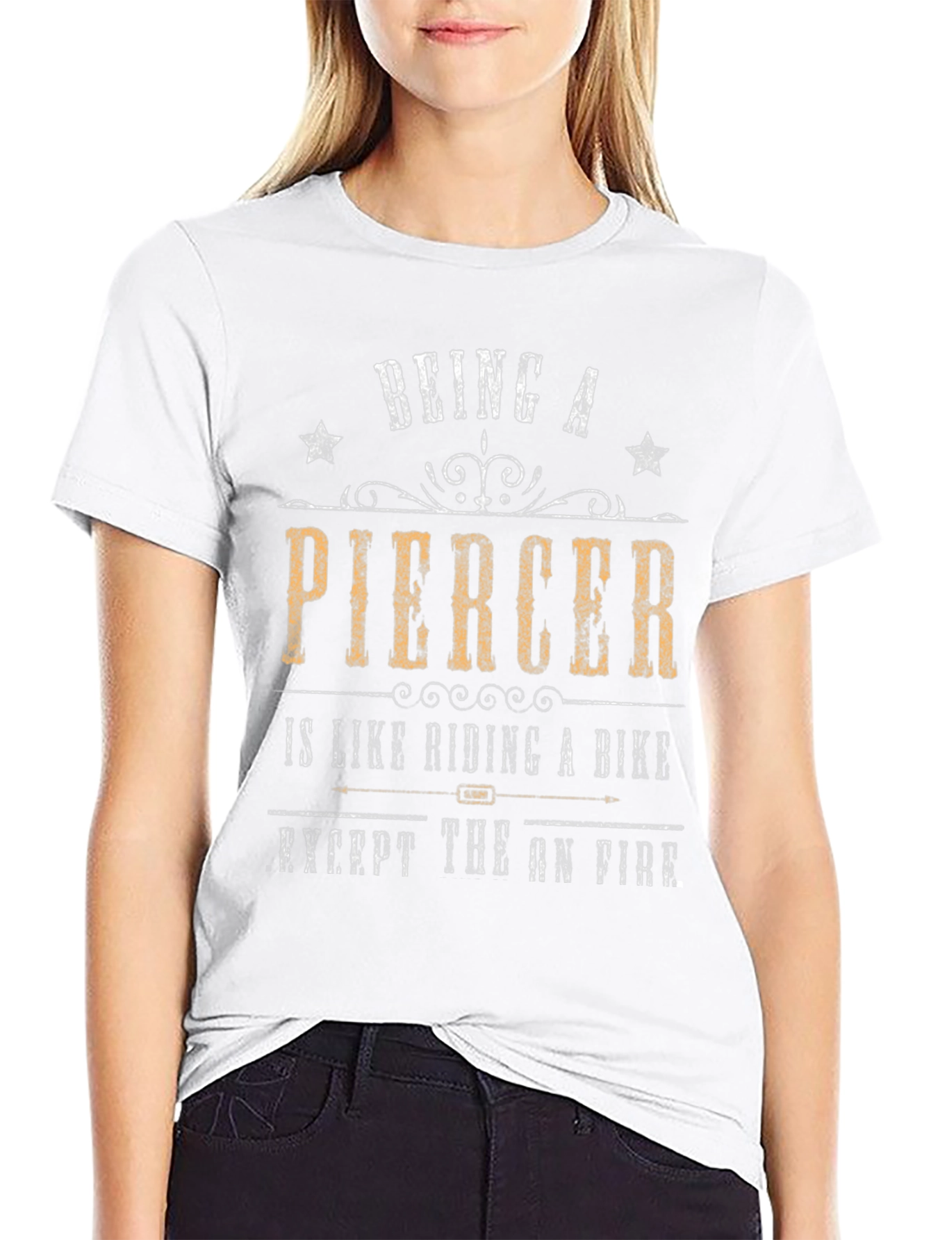 Being a Piercer T-Shirt - Funny Graphic Tee
