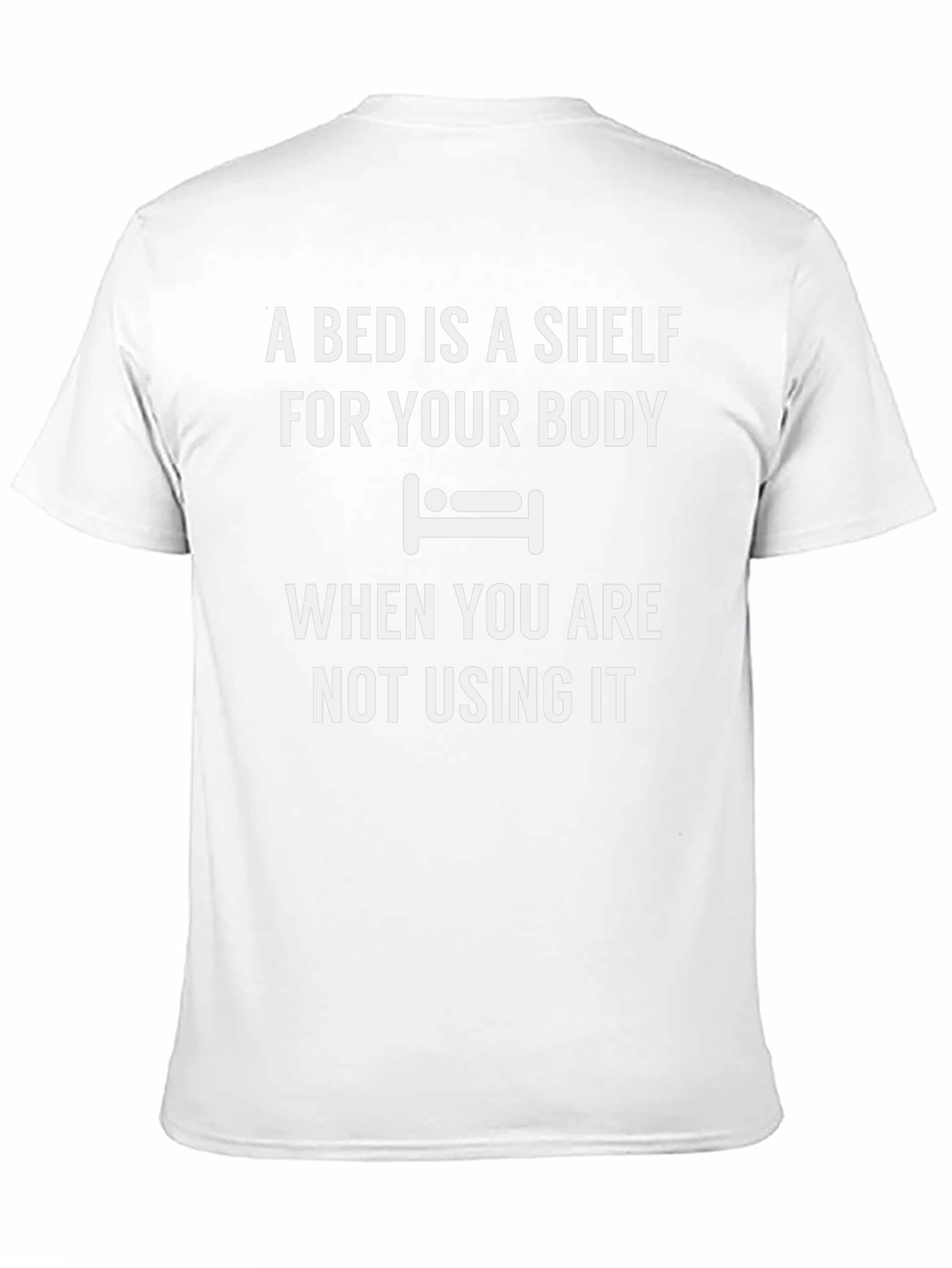 A Bed is a Shelf Funny T-Shirt