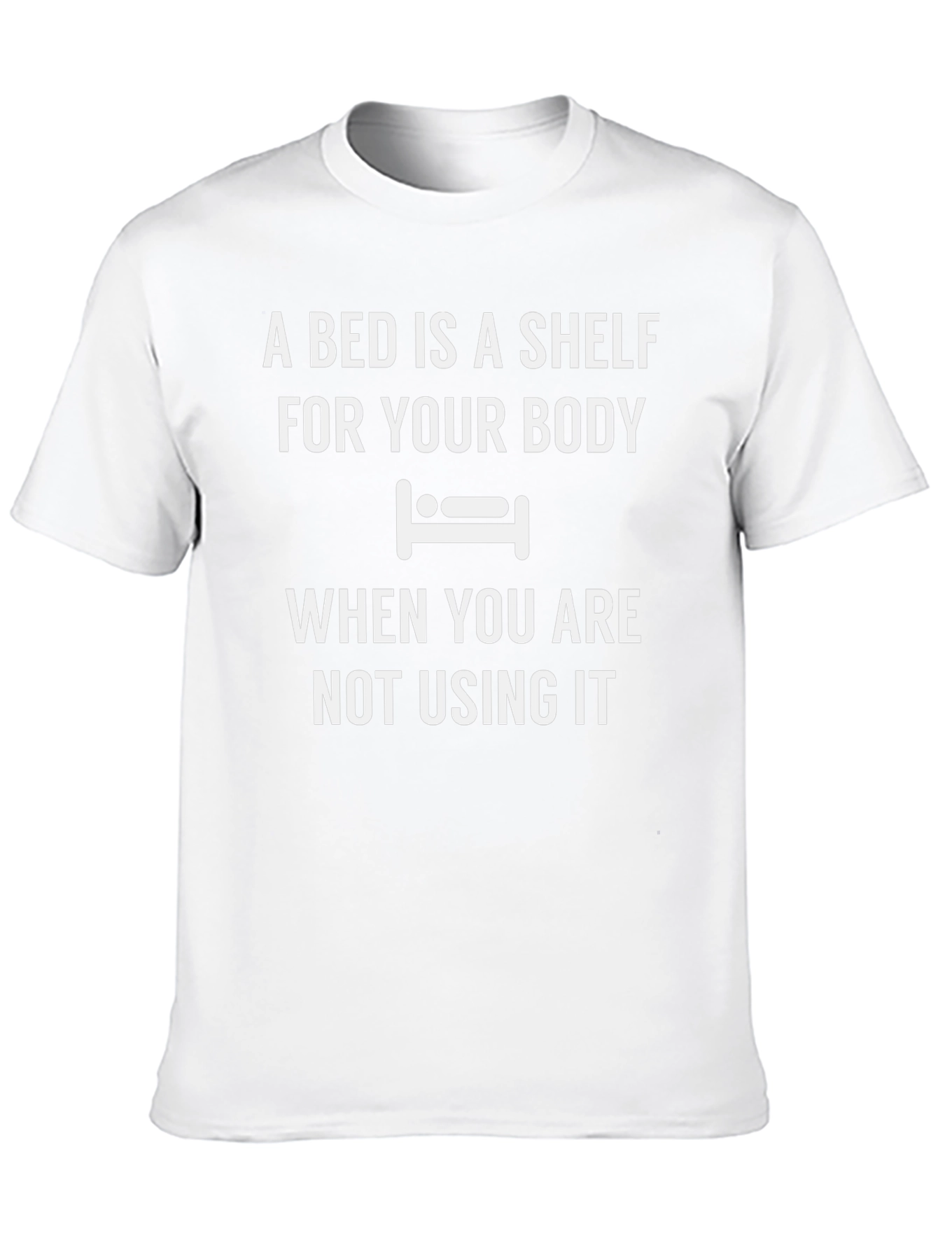 A Bed is a Shelf Funny T-Shirt